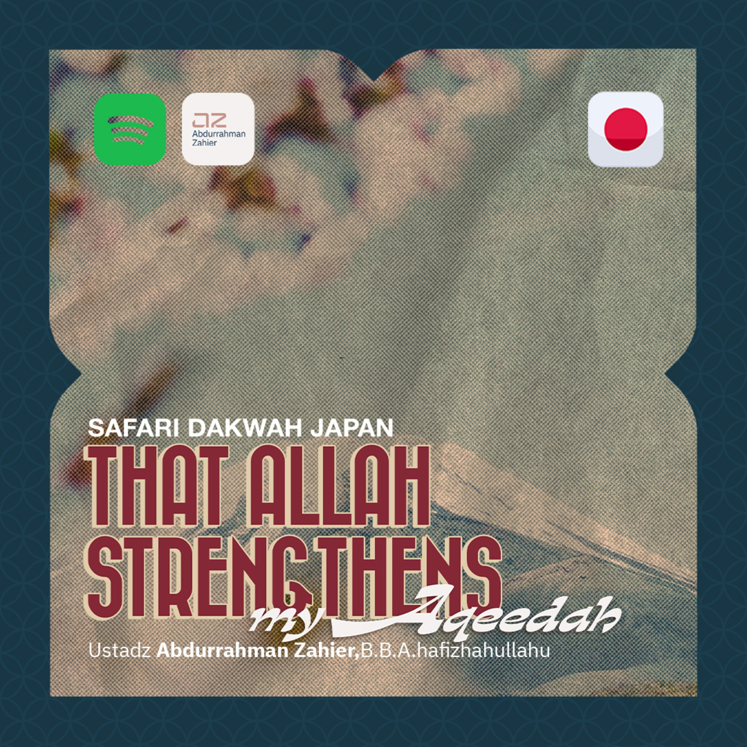 [🇯🇵 SAFARI JAPAN] That Allah ﷻ Strengthens My Aqeedah episode artwork
