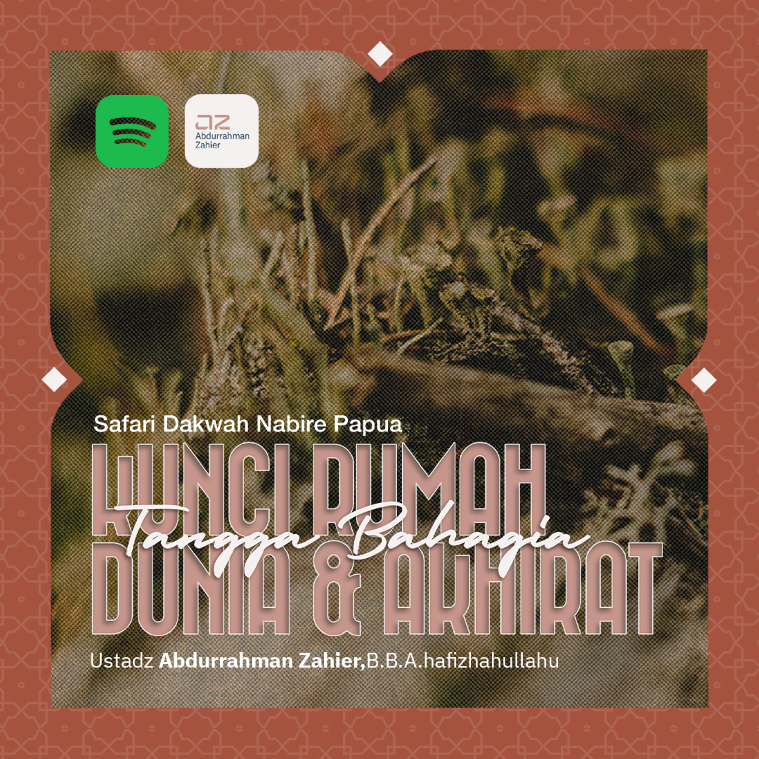 [SAFARI PAPUA] Kunci Rumah Tangga Bahagia Dunia dan Akhirat episode artwork