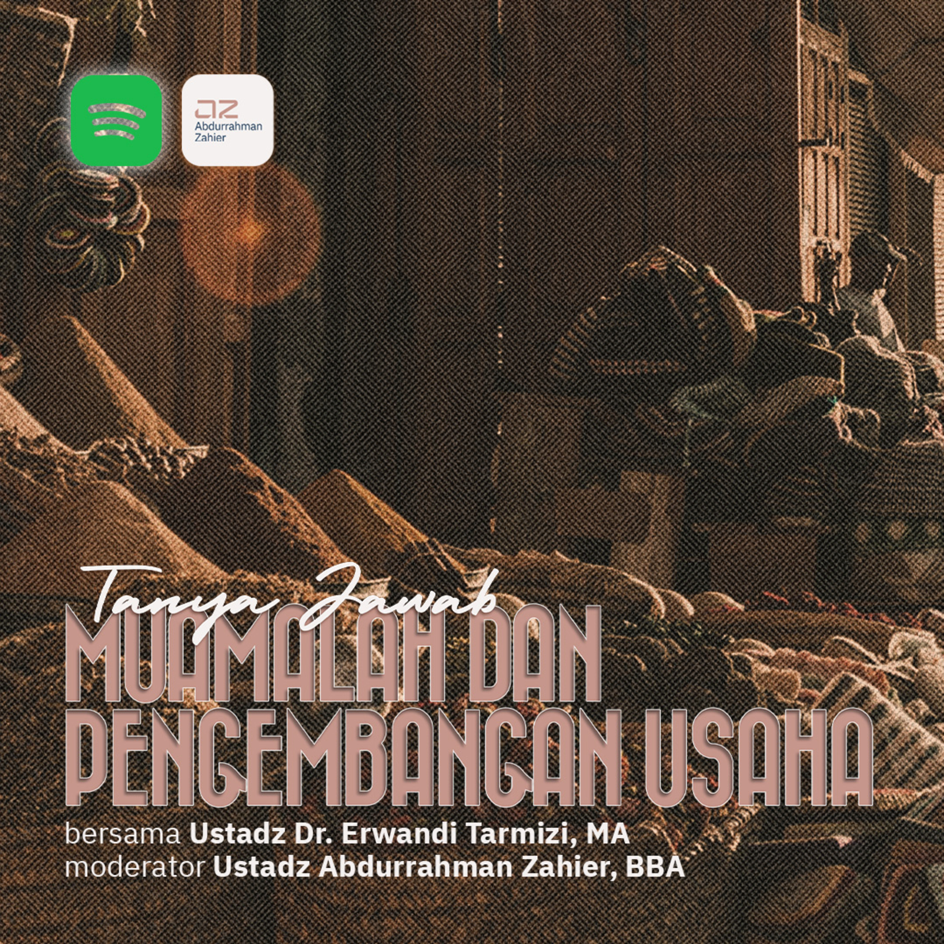 Tanya Jawab Muamalah Dan Pengembangan Usaha bersama Ustadz Dr Erwandi Tarmizi MA episode artwork