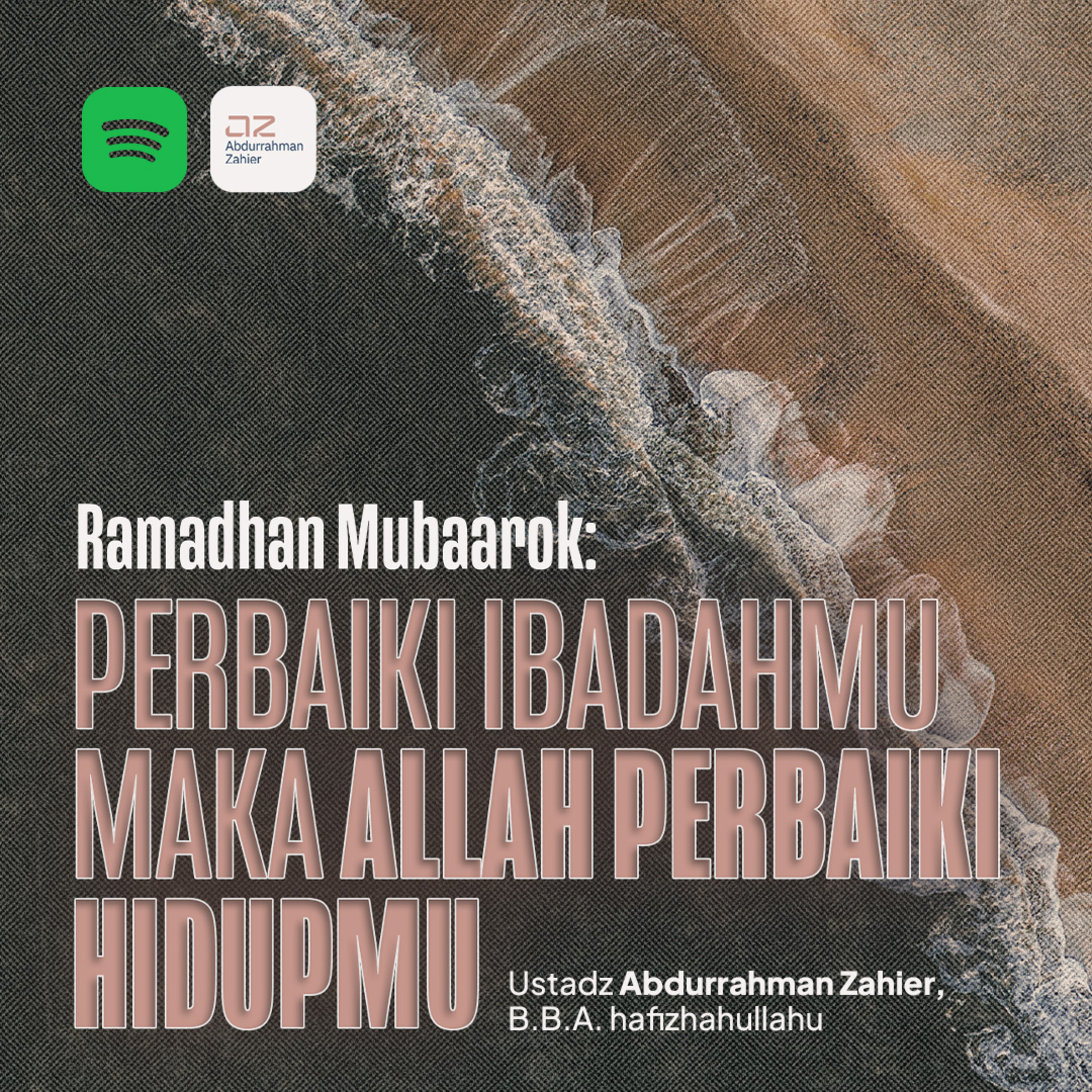 Ramadan Mubaarok: Perbaiki Ibadahmu Maka Allah Perbaiki Hidupmu episode artwork
