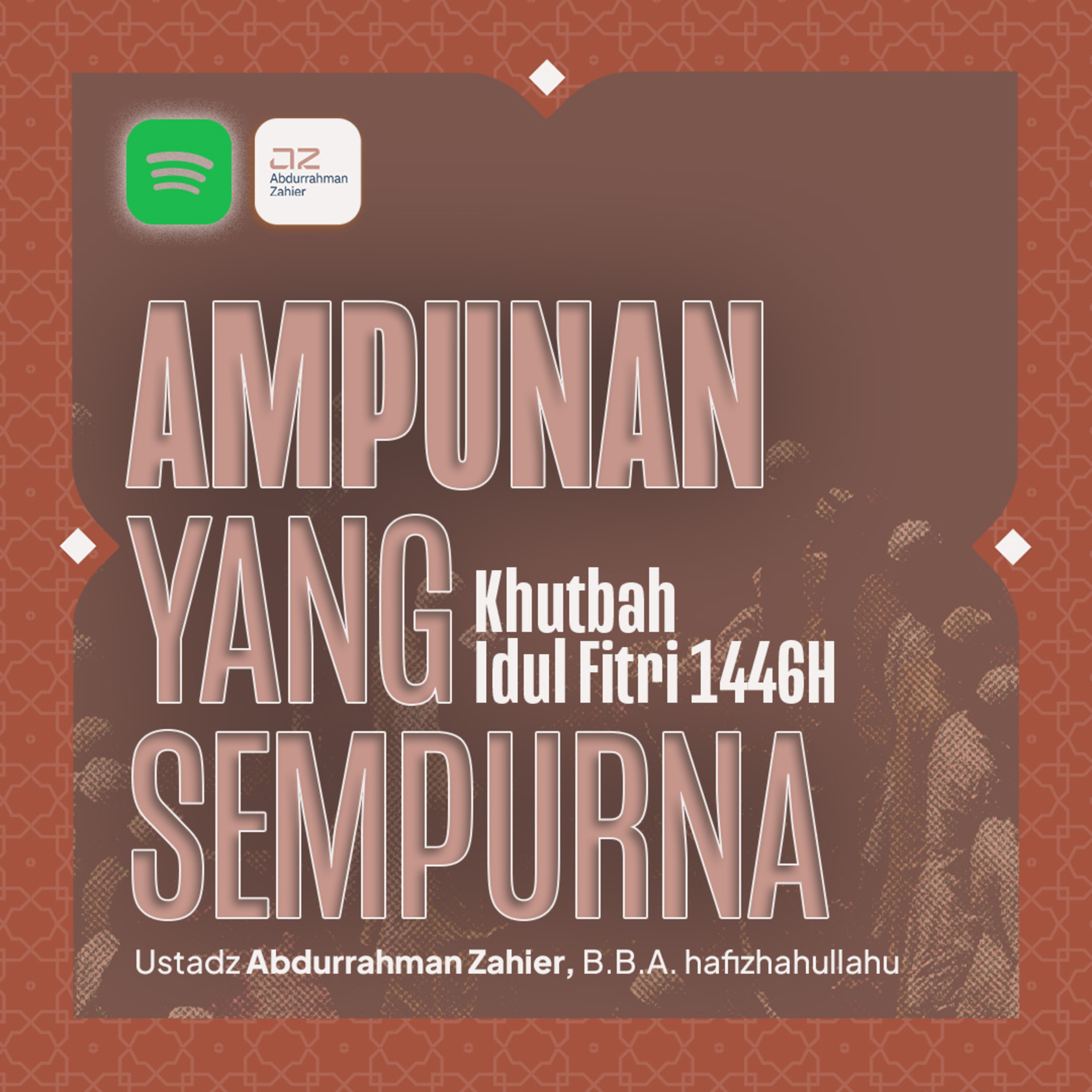 [KHUTBAH IDUL FITRI 1446H] Ampunan yang Sempurna episode artwork