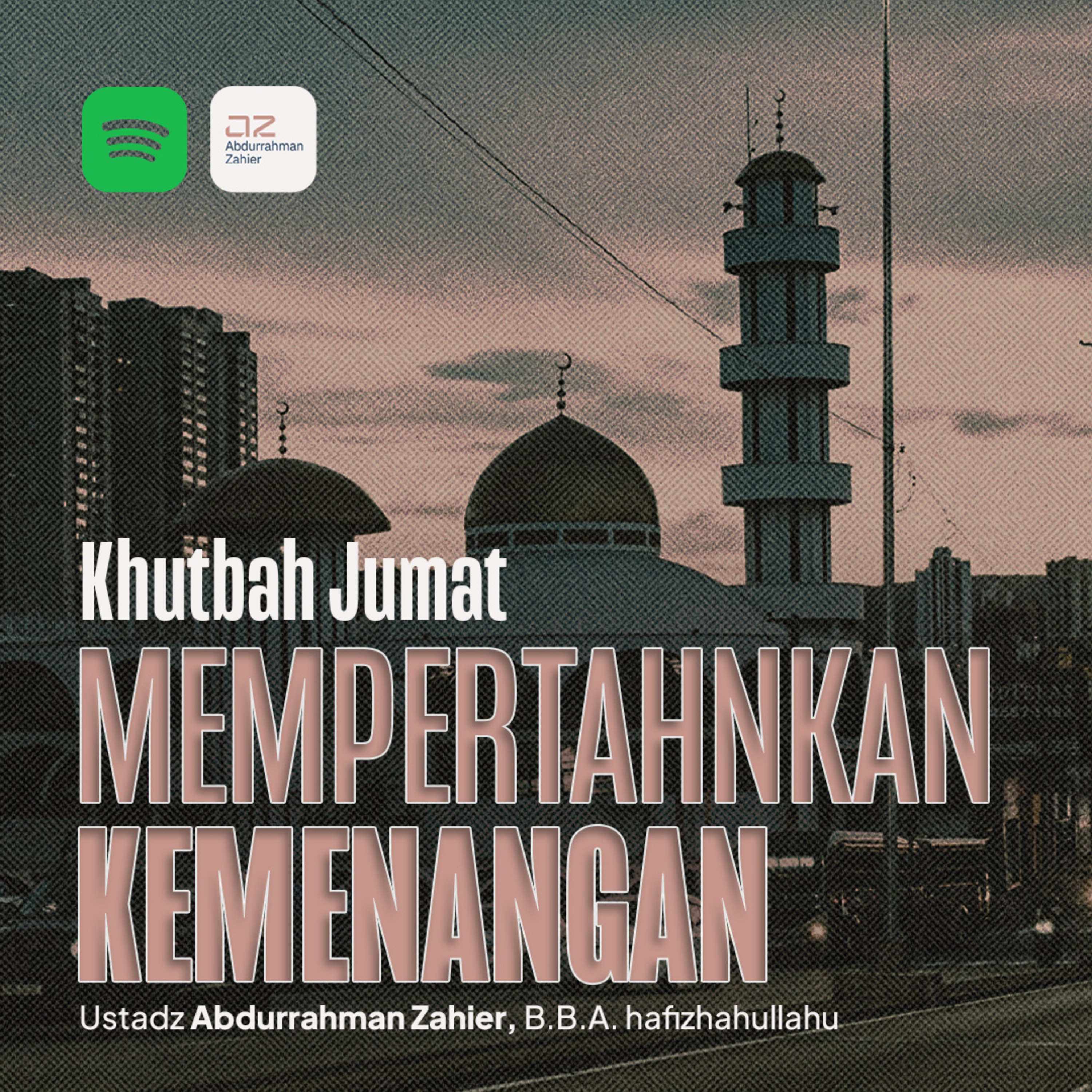 [KHUTBAH JUMAT] Mempertahankan Kemenangan episode artwork