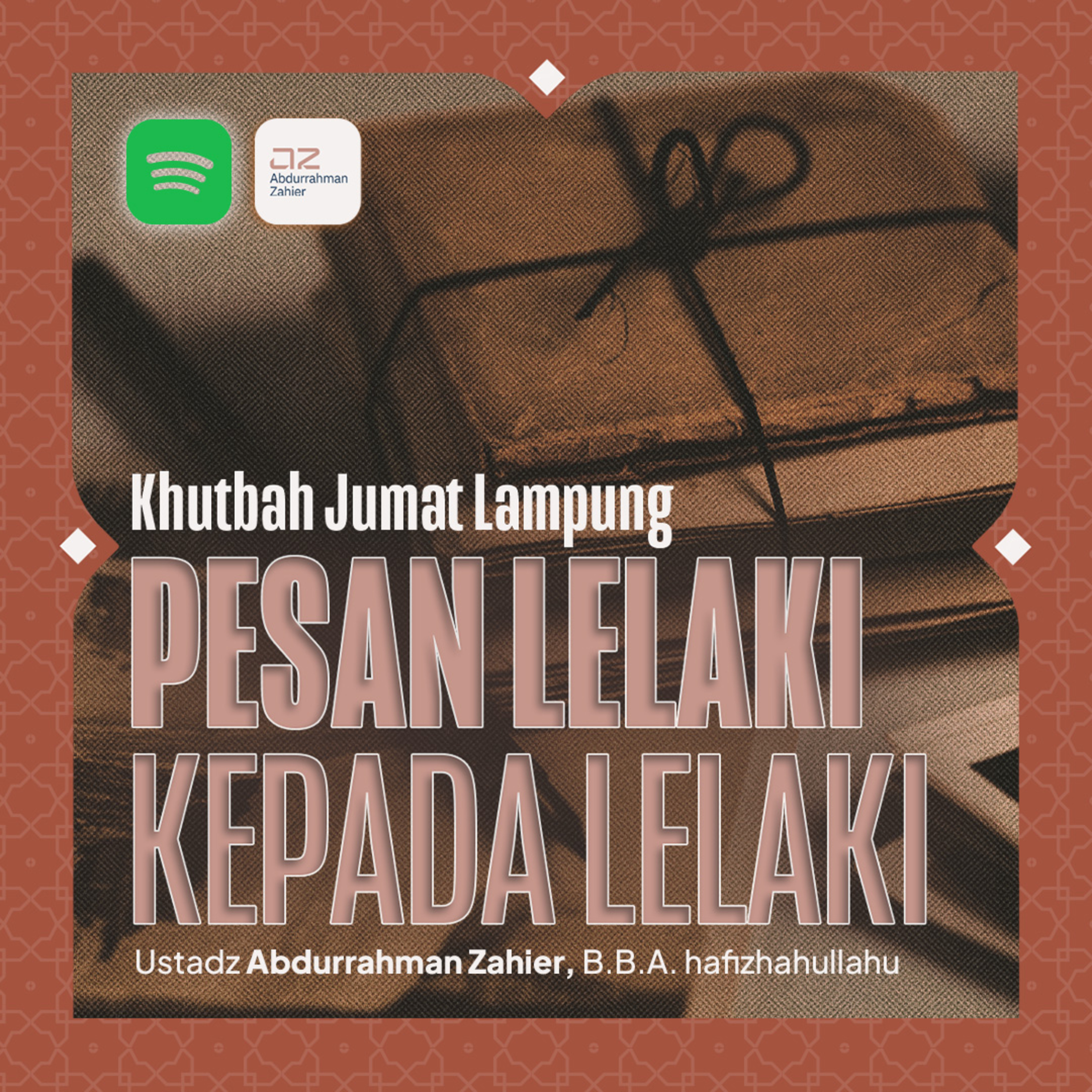 [KHUTBAH JUMAT LAMPUNG] Pesan Lelaki Kepada Lelaki episode artwork