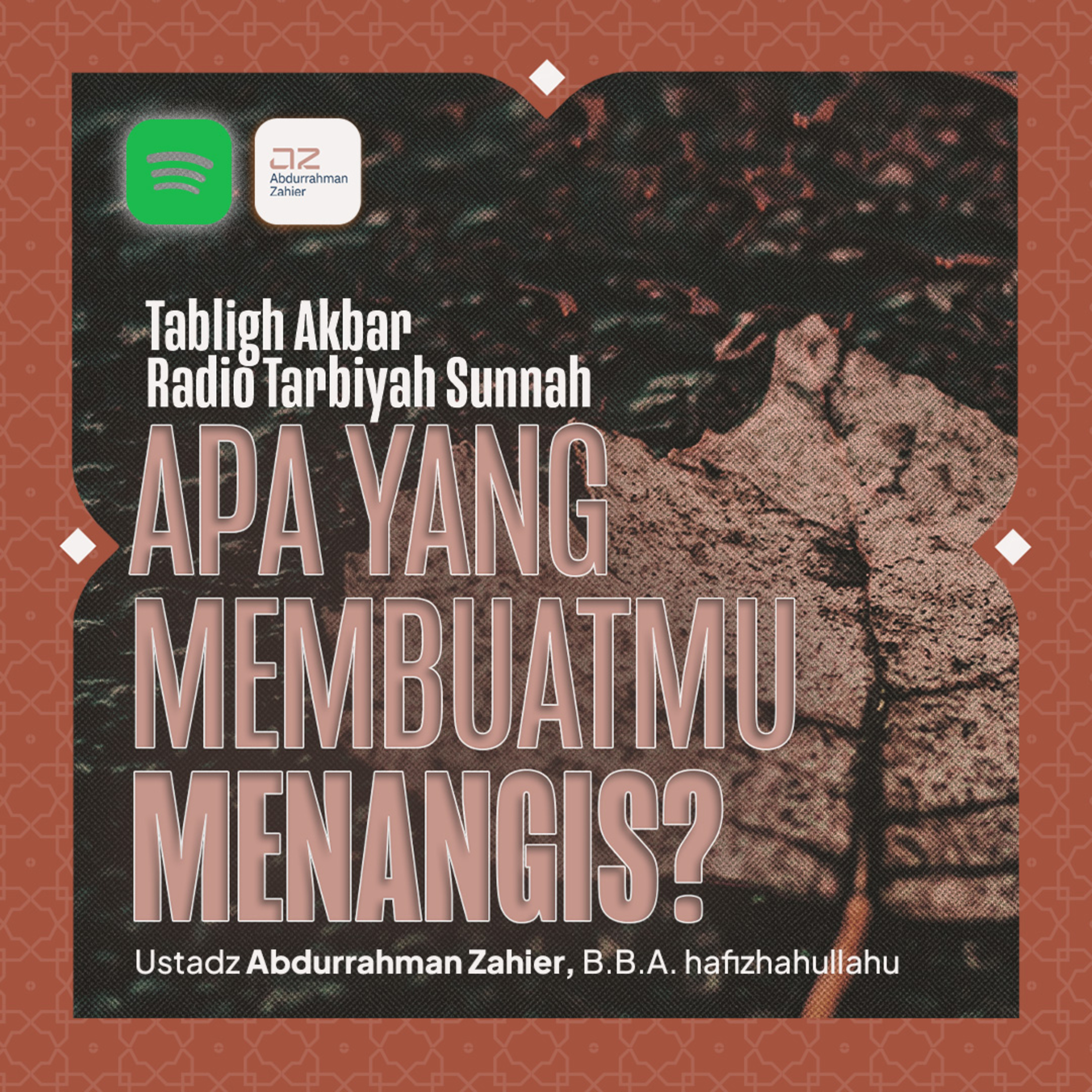 [RADIO TARBIYAH SUNNAH] Apa Yang Membuatmu Menangis? episode artwork