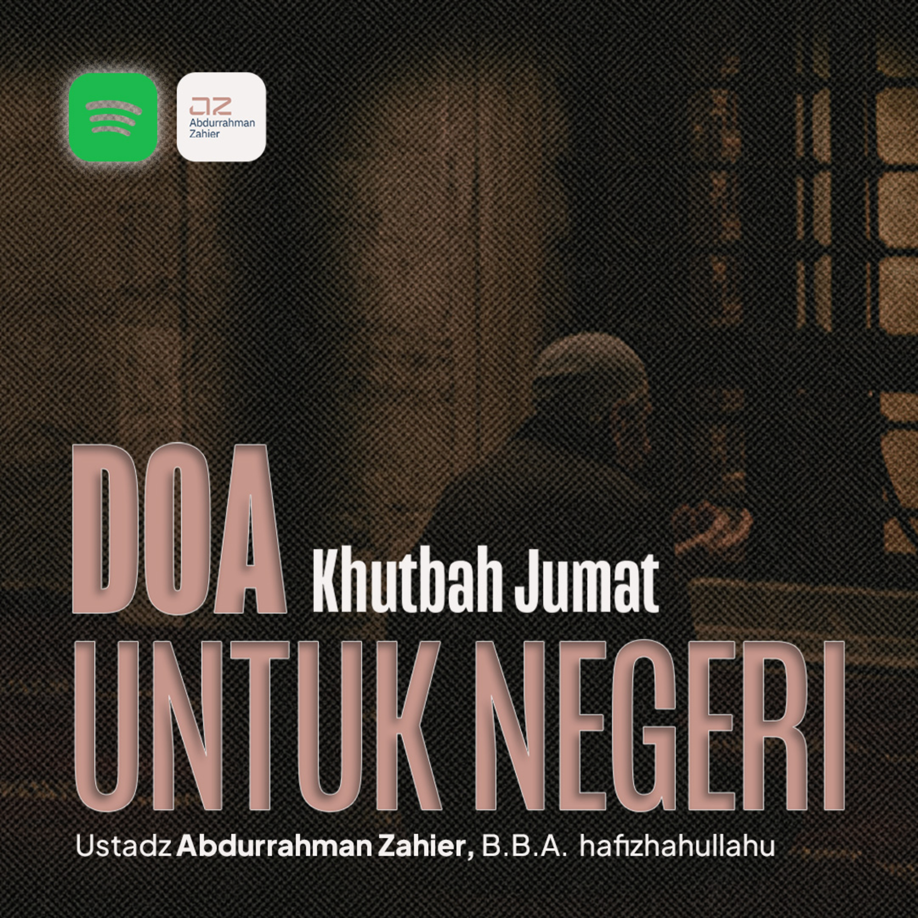 [KHUTBAH JUMAT] Doa Untuk Negeri episode artwork