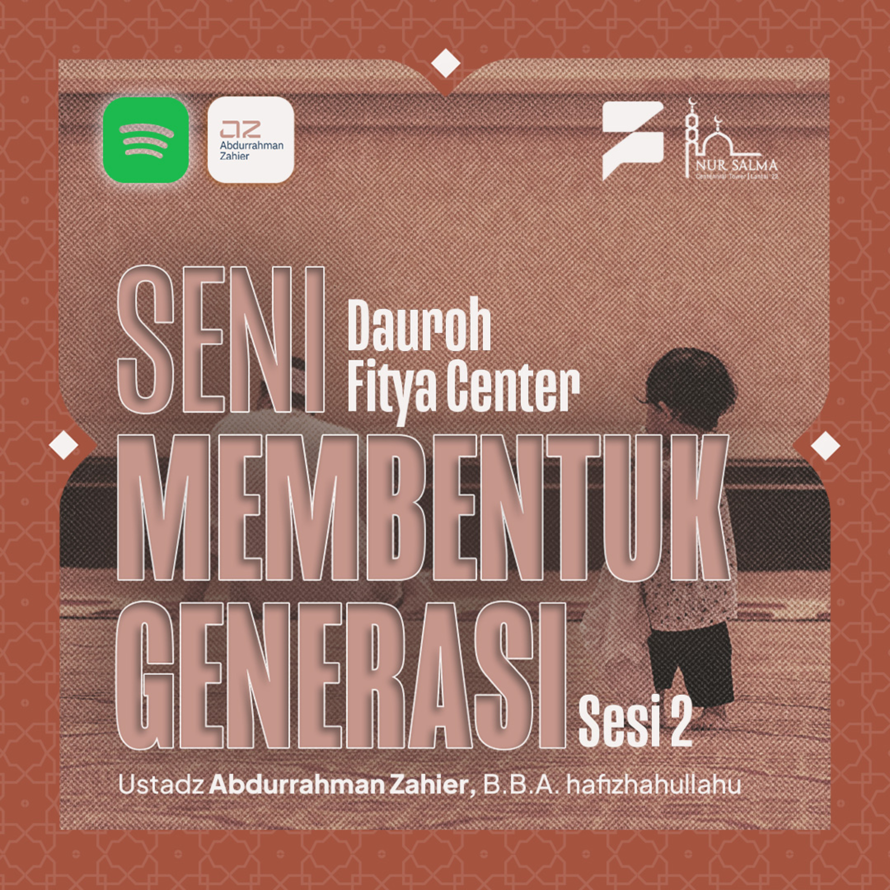 2. [DAUROH FITYA] Seni Mendidik Generasi : “Seni Mendidik Anak Perempuan: Dari Kesucian Menuju Peradaban” episode artwork