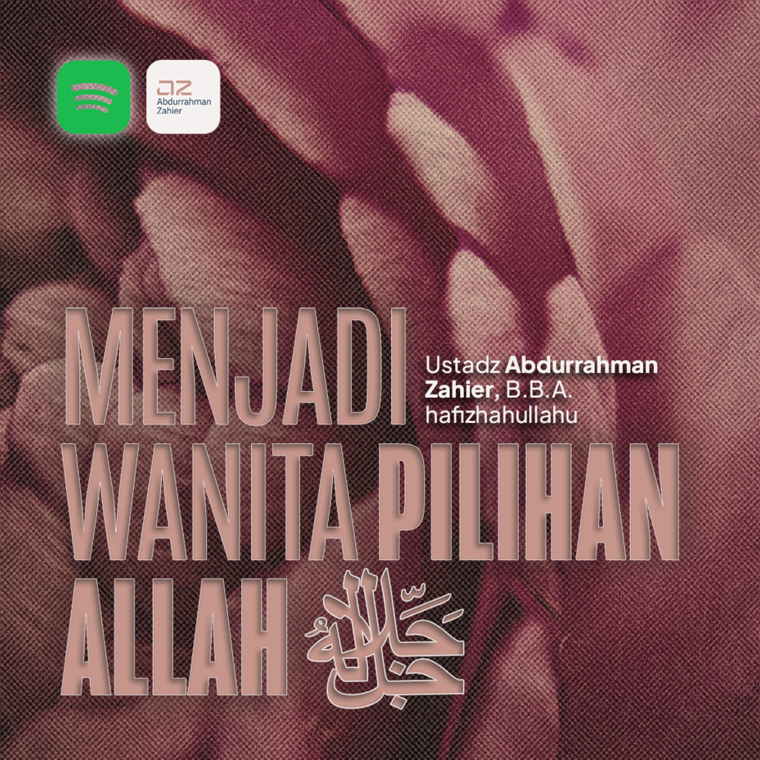 Menjadi Wanita Pilihan Allah ﷻ episode artwork