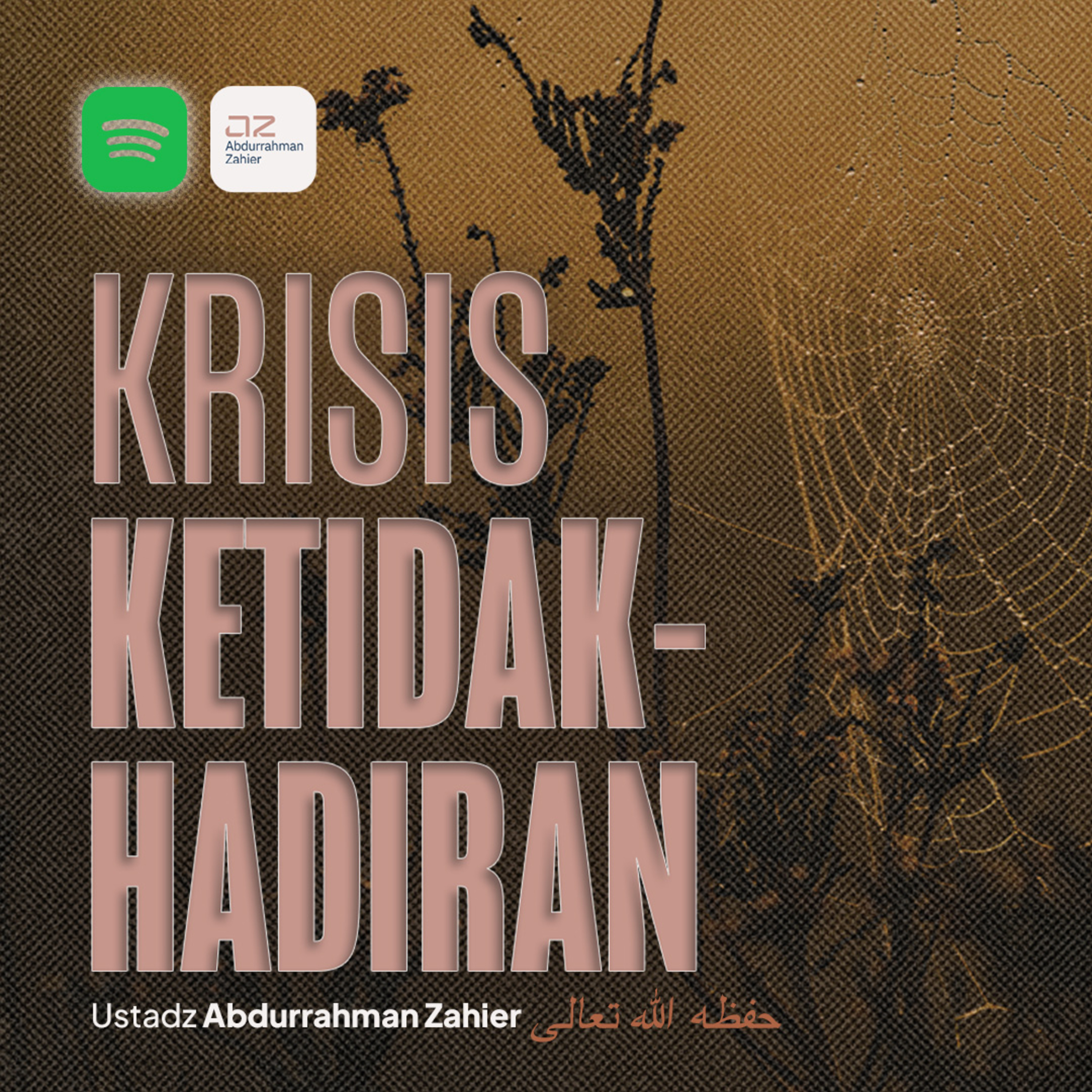 Krisis Ketidakhadiran - Ustadz Abdurrahman Zahier حفظه الله تعالى episode artwork