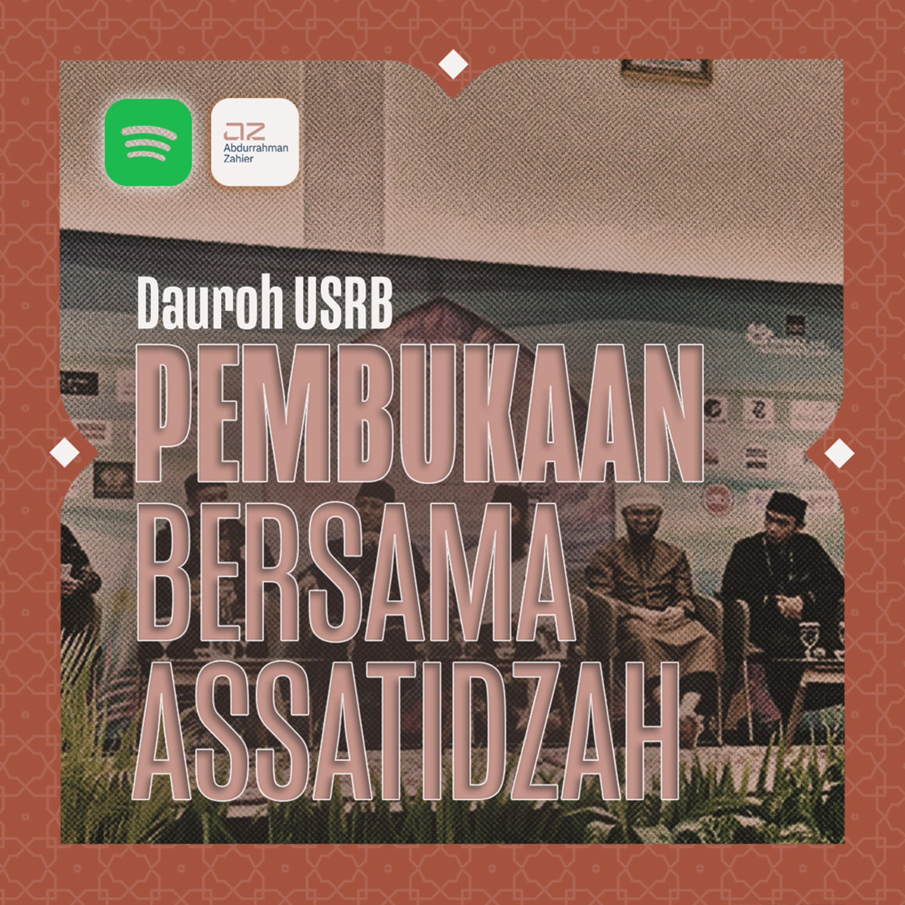 [Dauroh USRB] Pembukaan Dauroh Bersama Asatidzah episode artwork