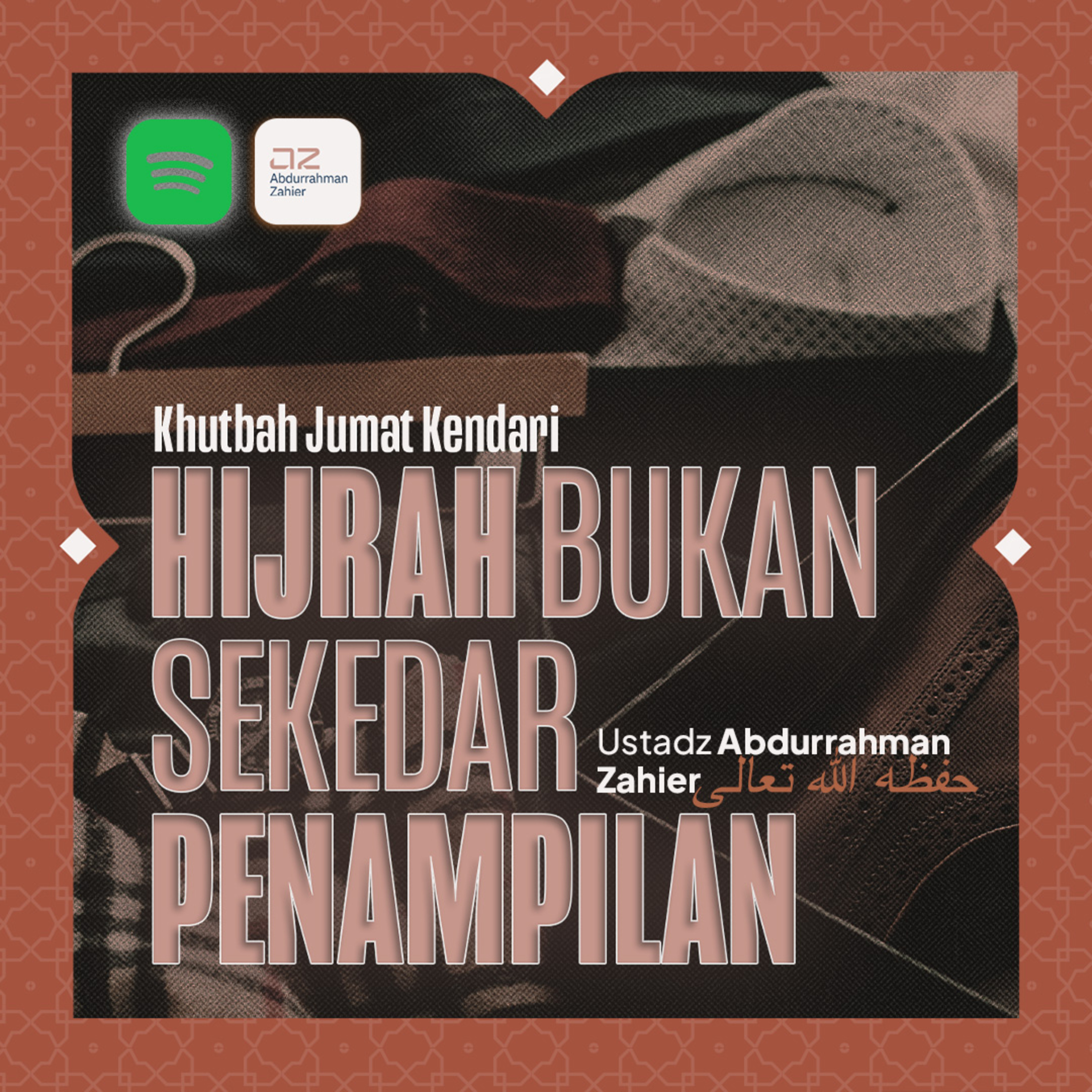 [KHUTBAH JUMAT KENDARI] Hijrah Bukan Sekedar Penampilan episode artwork