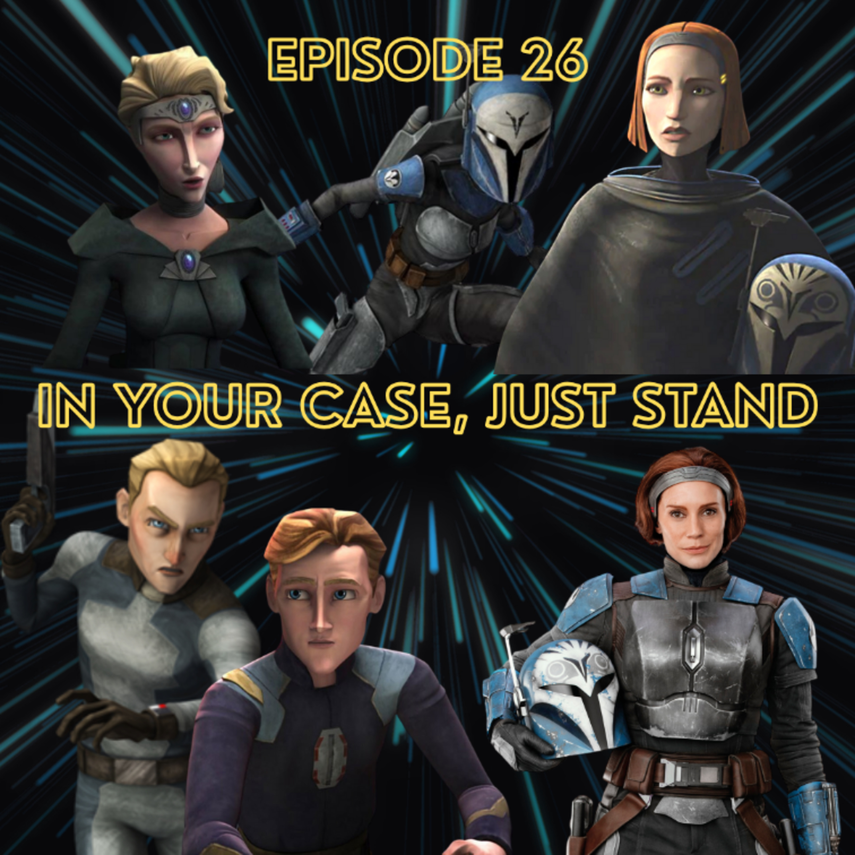 Episode 26 - In your case, just stand episode artwork