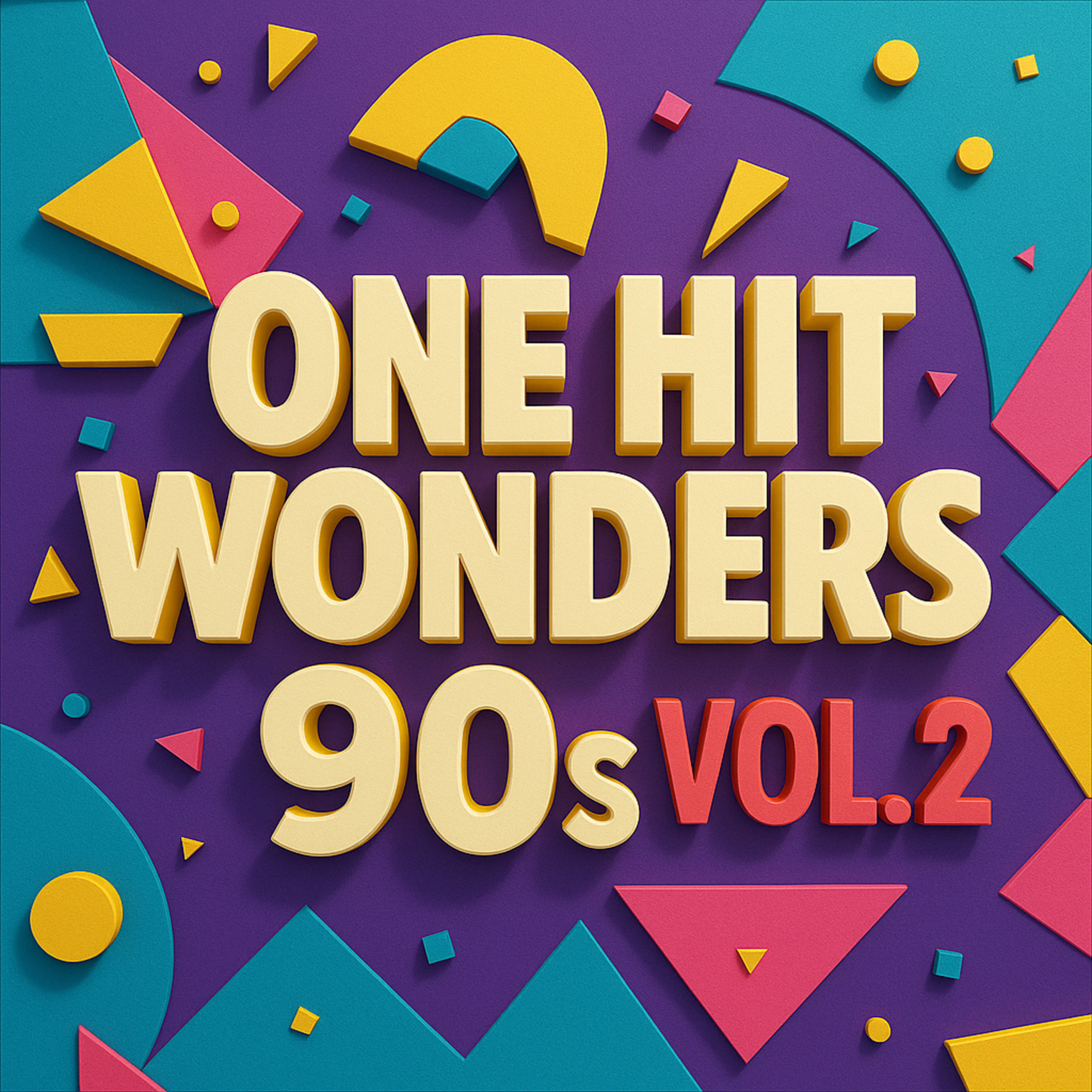 One Hit Wonders 90s Vol. 2: Nostalgia 90s Mix & All out 90s episode artwork