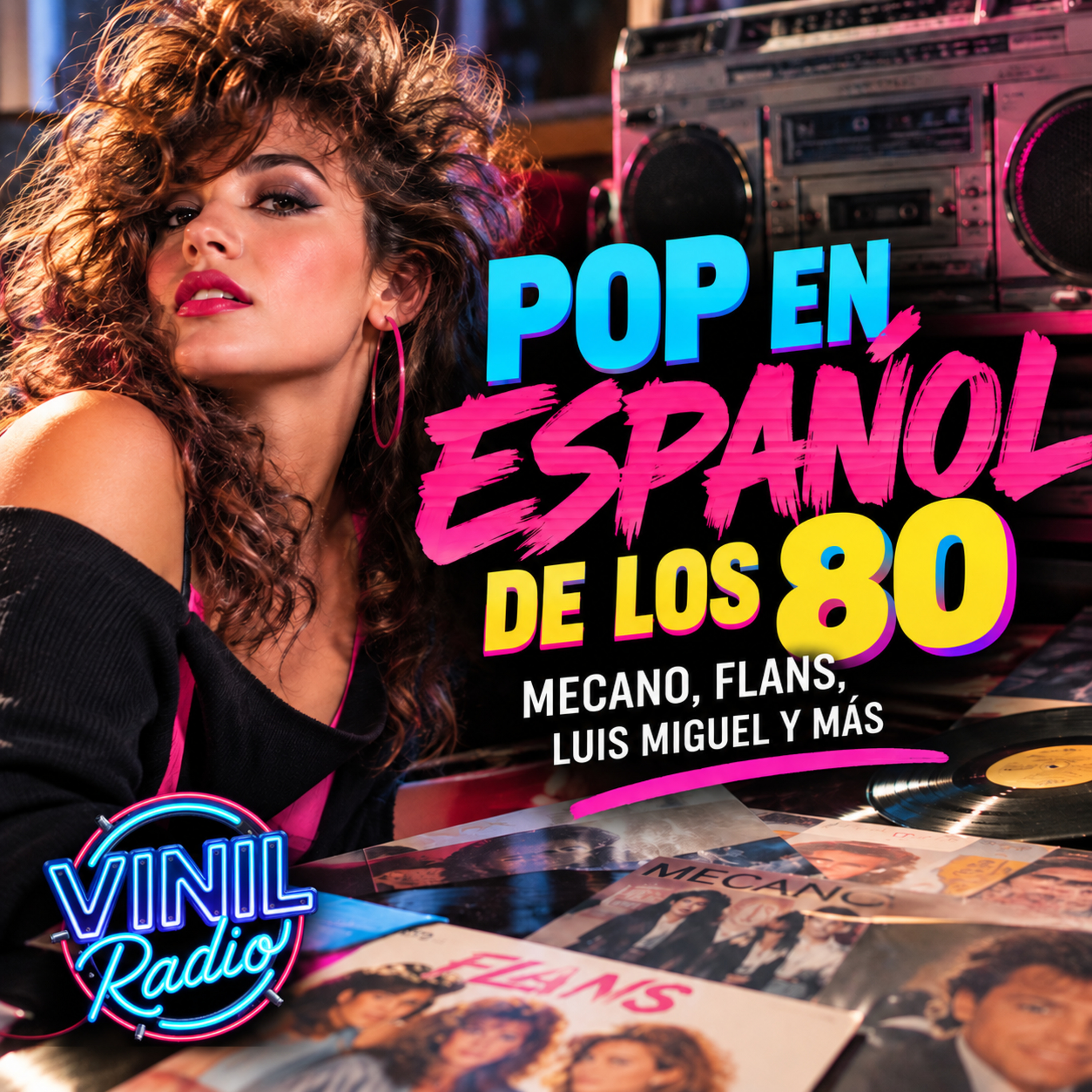 Pop en español de los 80: Mecano, Flans, Luis Miguel y más | Vinil Radio