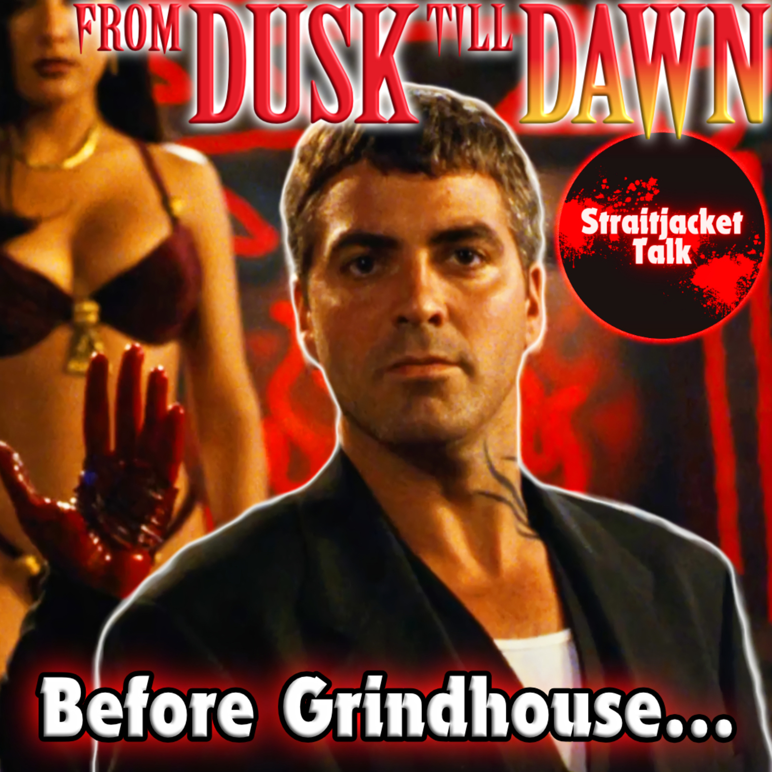 BONUS: Straitjacket Talk — From Dusk Till Dawn (1996) episode artwork