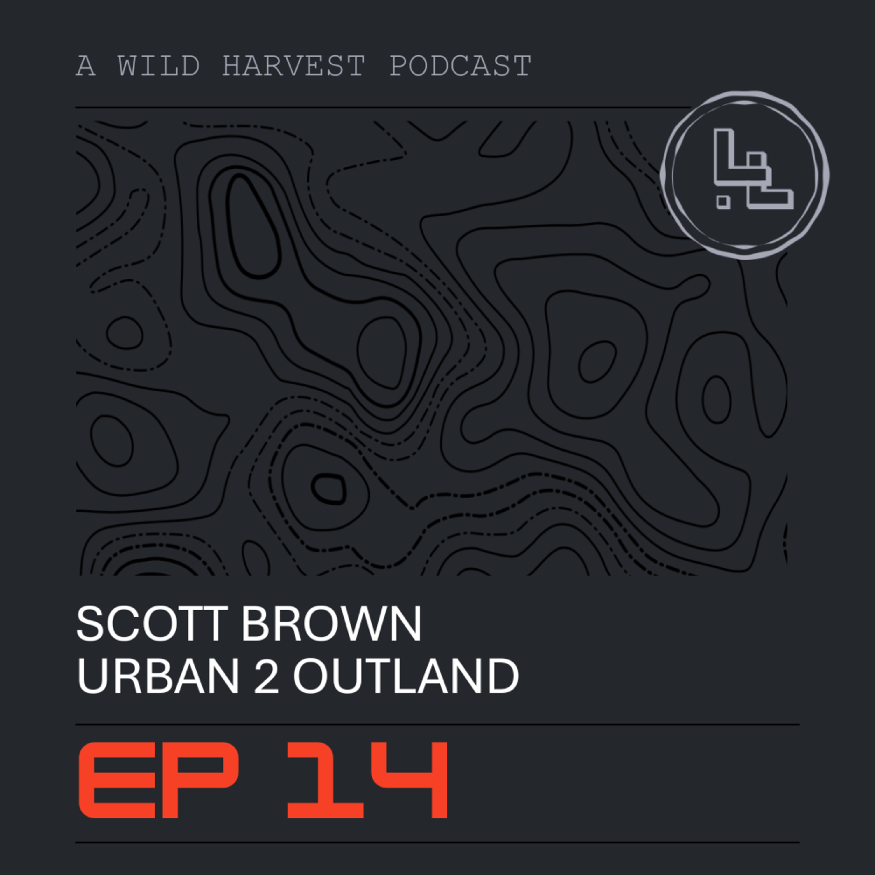 Ep 14 Scott Brown of URBAN 2 OUTLAND Sambar Journey episode artwork