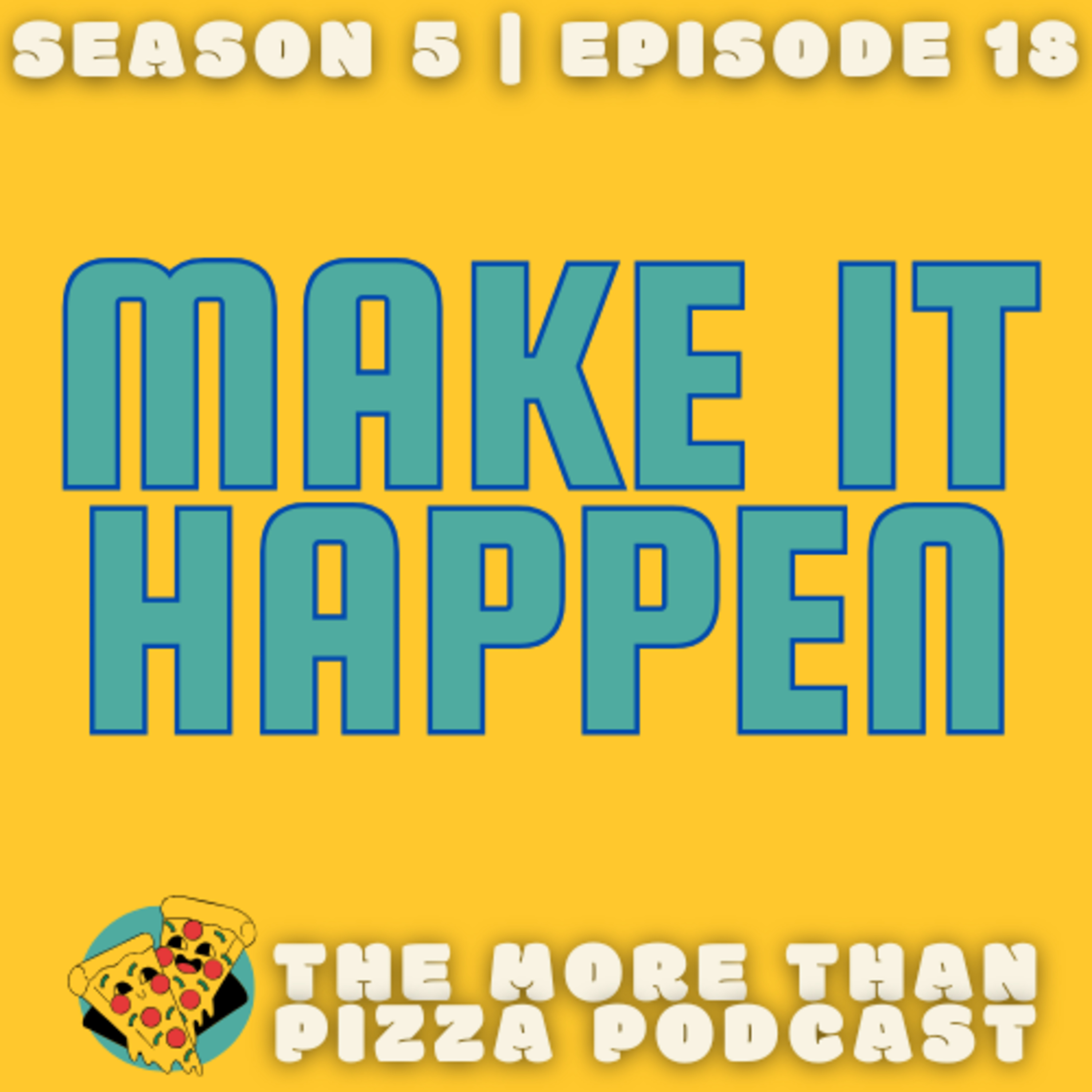 Make it Happen episode artwork