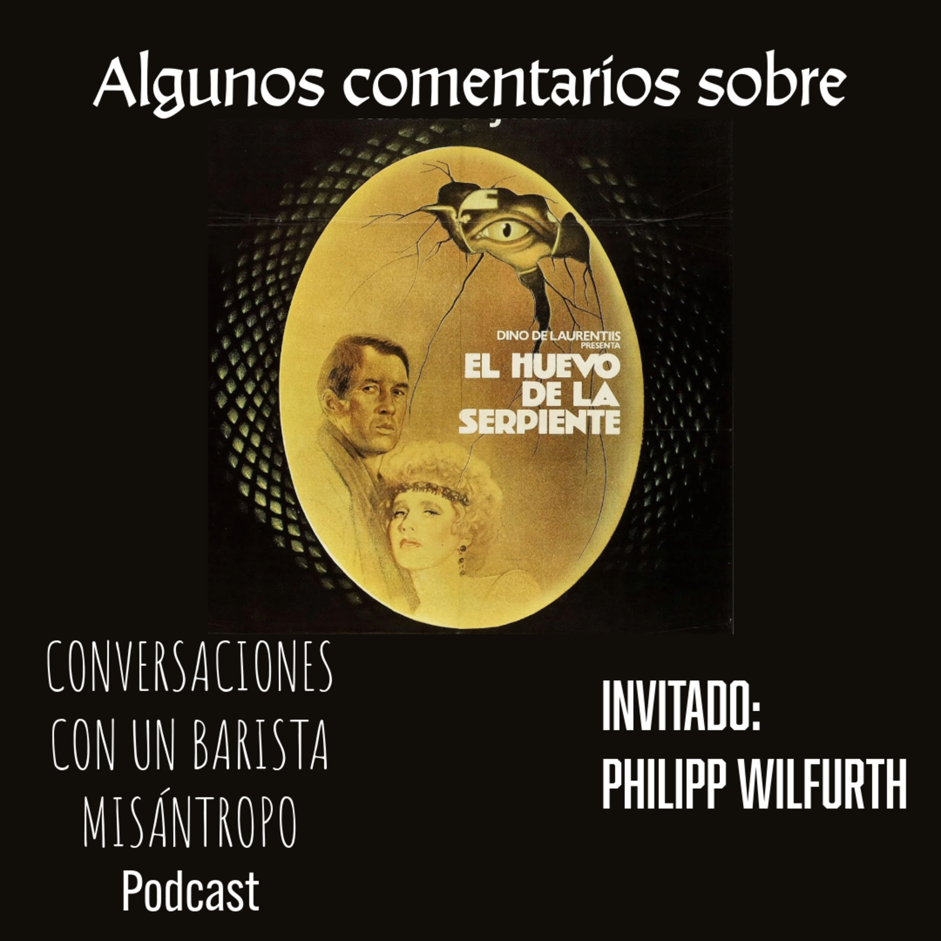 Algunos comentarios de El huevo de la serpiente episode artwork