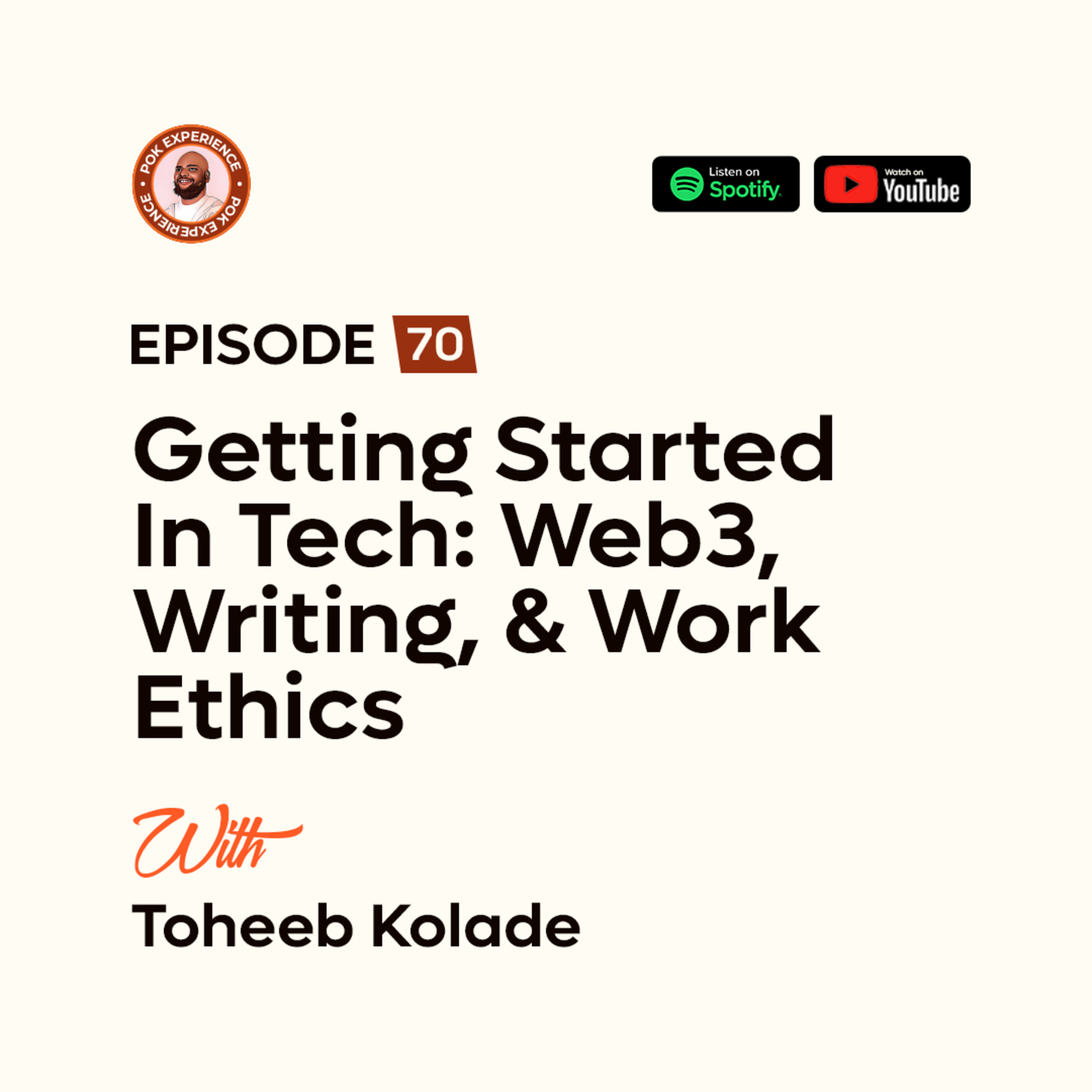 70. Getting Started In Tech: Web3, Writing, & Work Ethics - Tohheb Kolade episode artwork