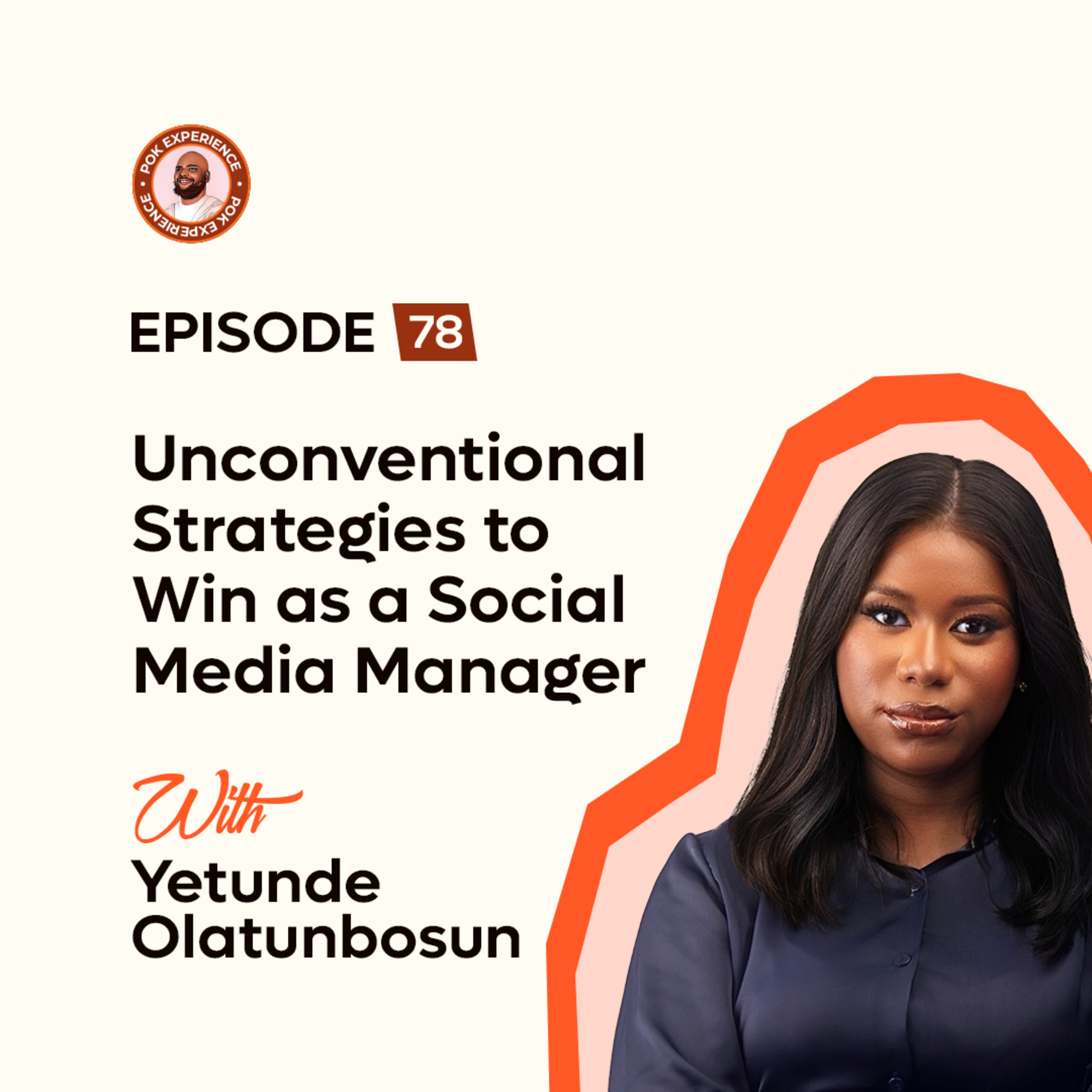 78. Unconventional Strategies to Win as a Social Media Manager – Yetunde Olatunbosun episode artwork