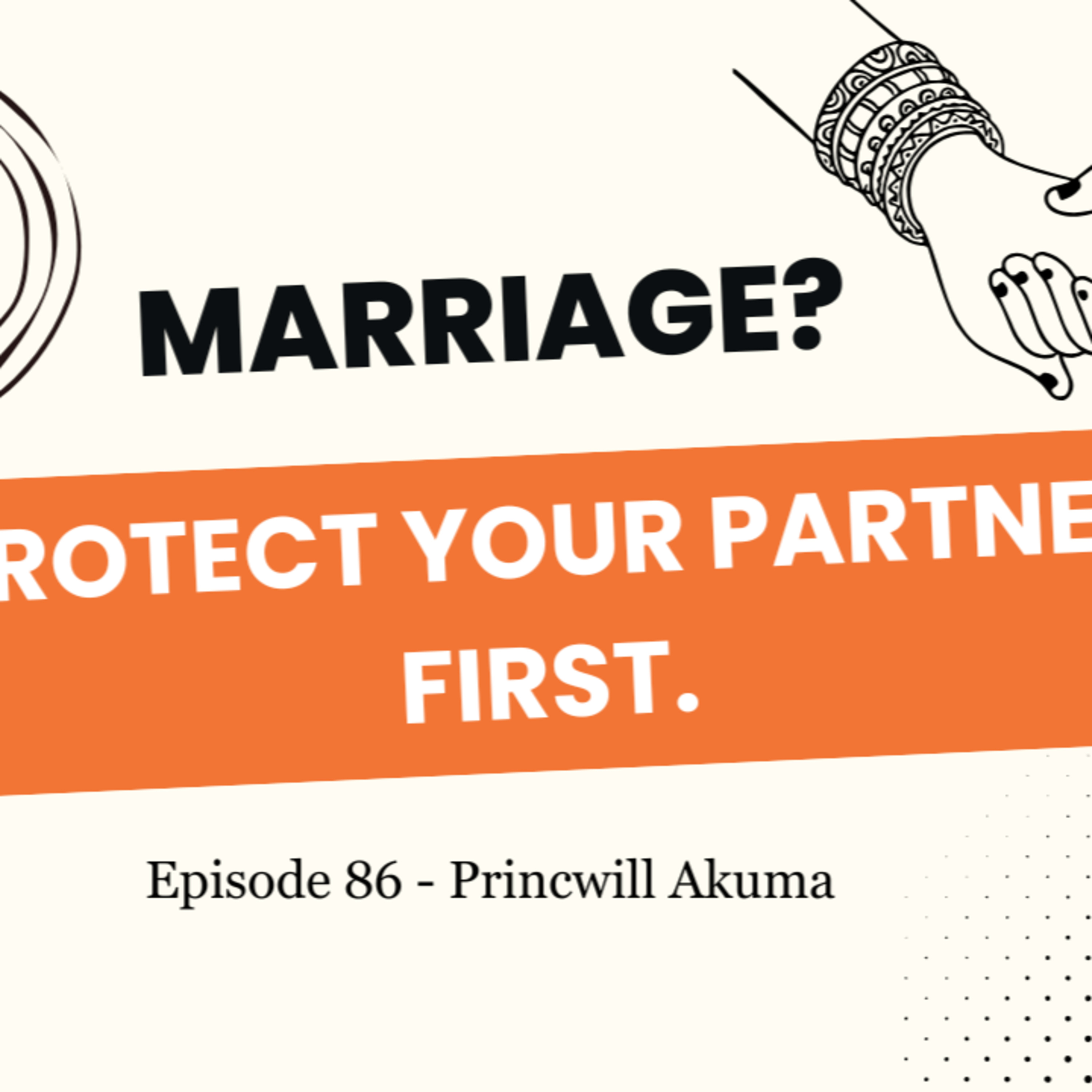 Don’t Marry Someone Who Can’t Shield You From Their Family - Princewill Akuma episode artwork
