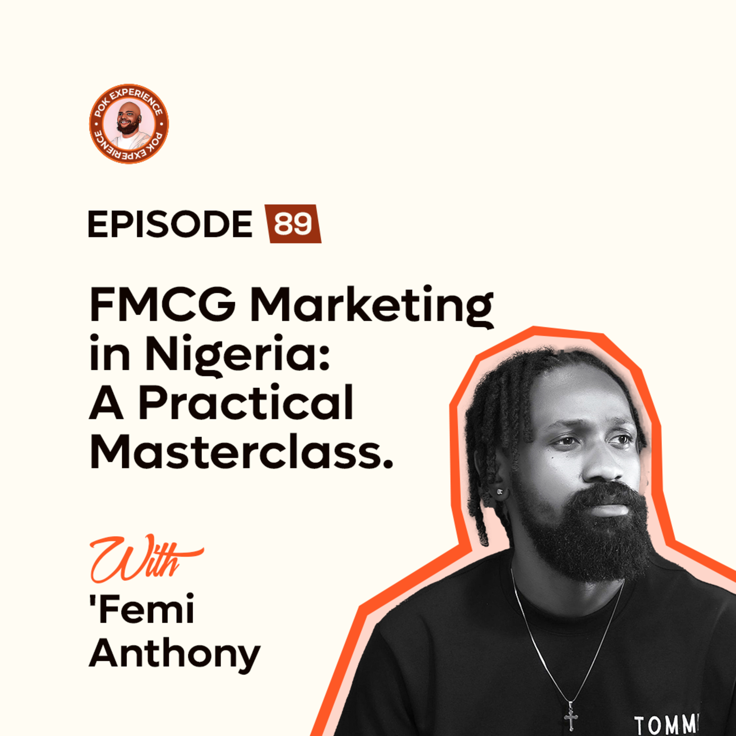 89. FMCG Marketing in Nigeria: A Practical Masterclass - 'Femi Anthony episode artwork