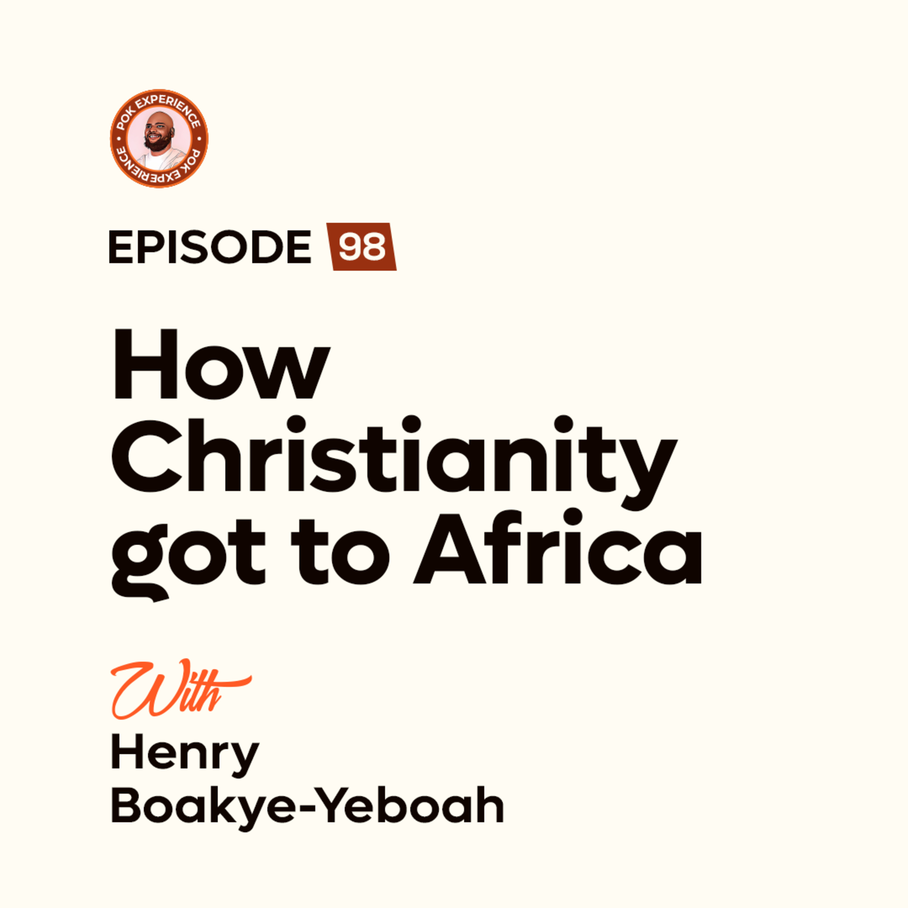 98. The Gospel in Africa: From Salvation to Prosperity - Henry Boakye-Yeboah. episode artwork
