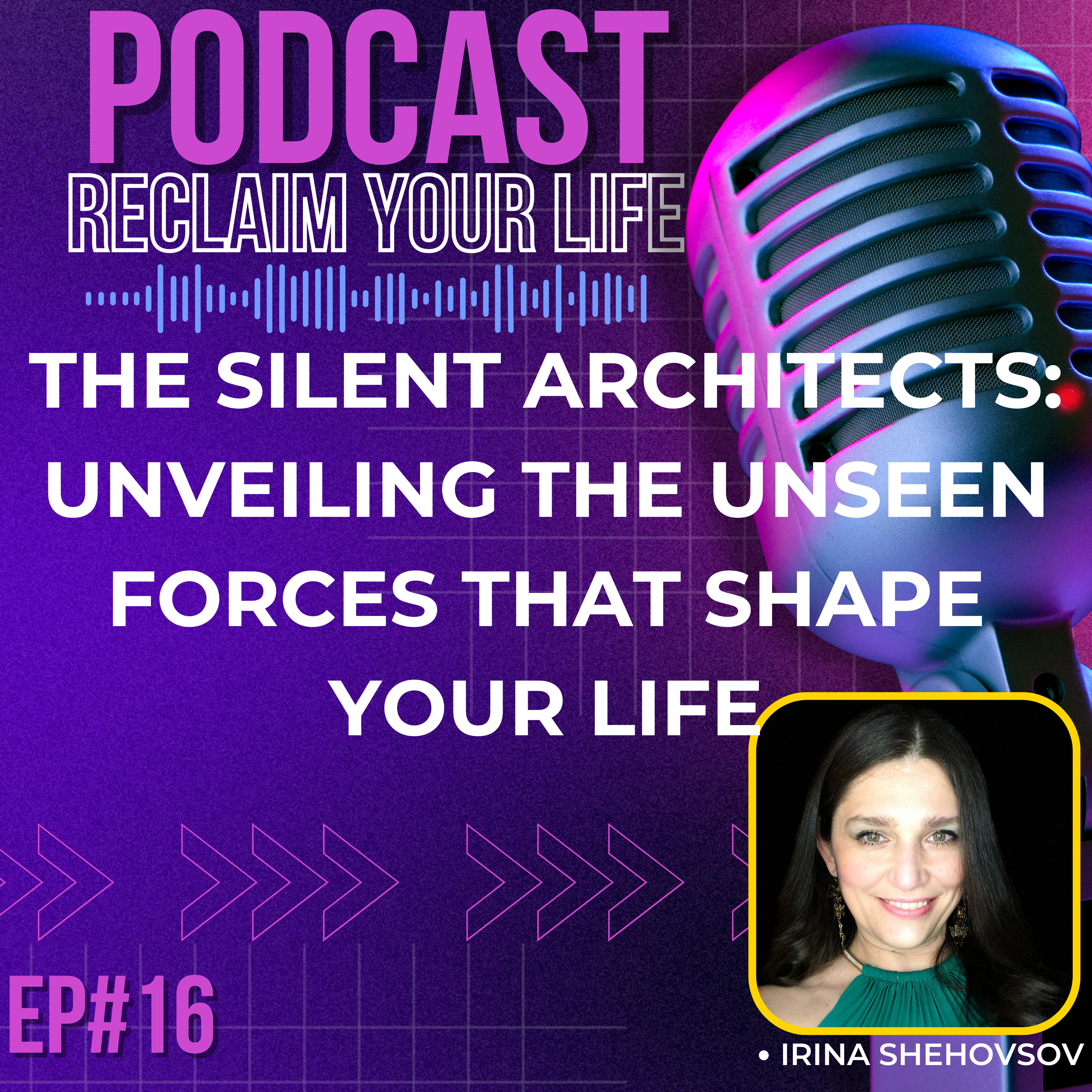 16: The Silent Architects: Unveiling the Unseen Forces that Shape Your Life episode artwork