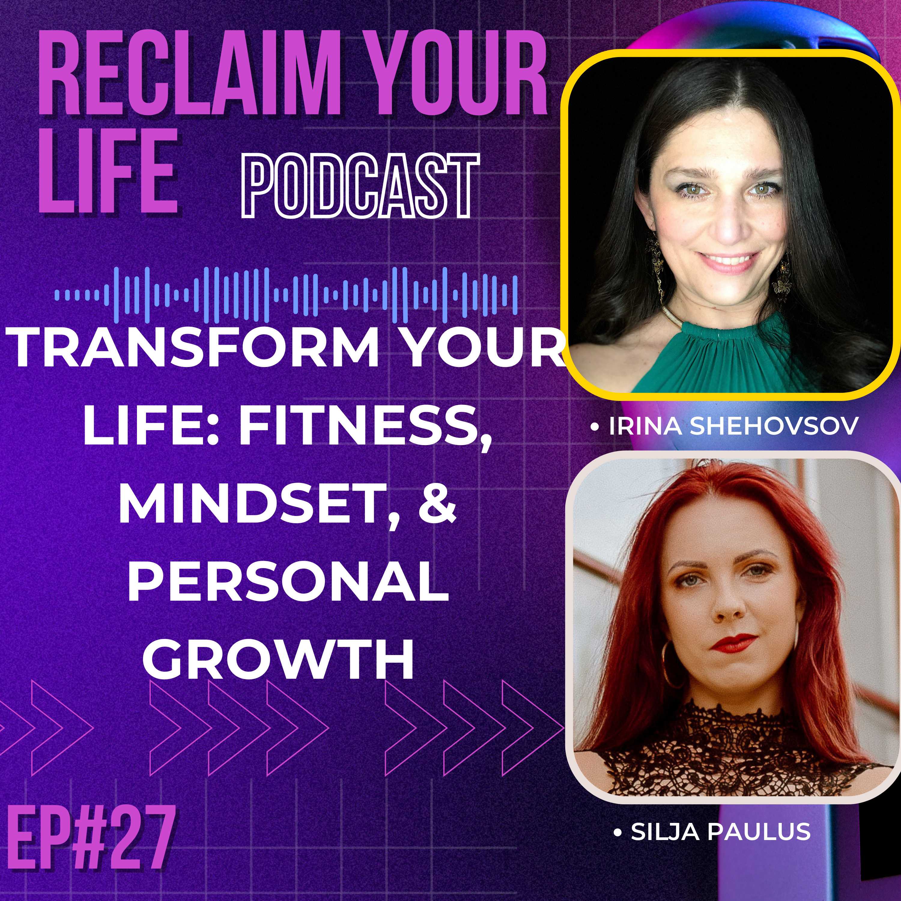 27: Transform Your Life: Fitness, Mindset, & Personal Growth with Silja Paulus episode artwork