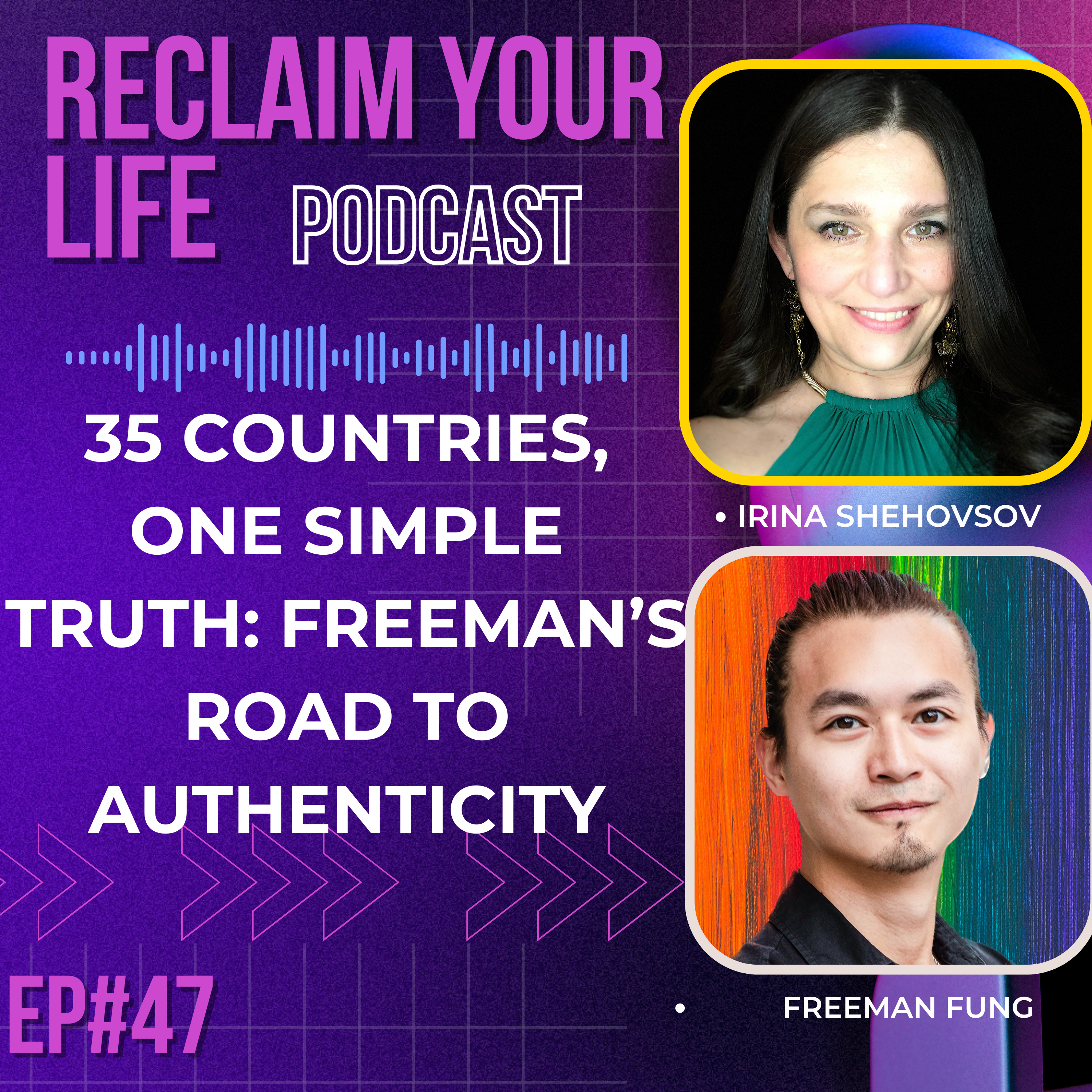 47: 35 Countries, One Simple Truth: Freeman’s Road To Authenticity ✈️🌟 episode artwork