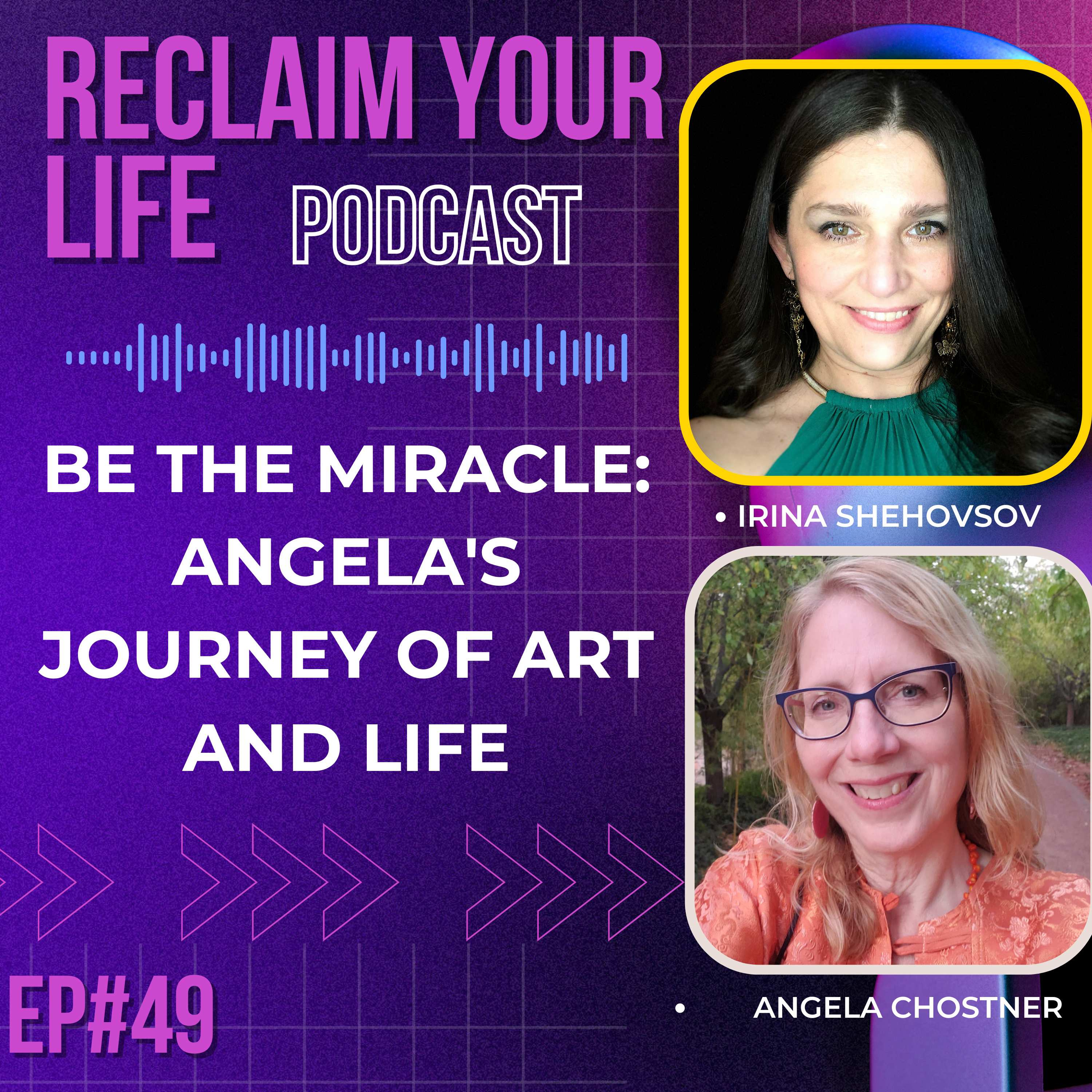 49: 🌟 Be the Miracle: Angela's Journey of Art and Life episode artwork