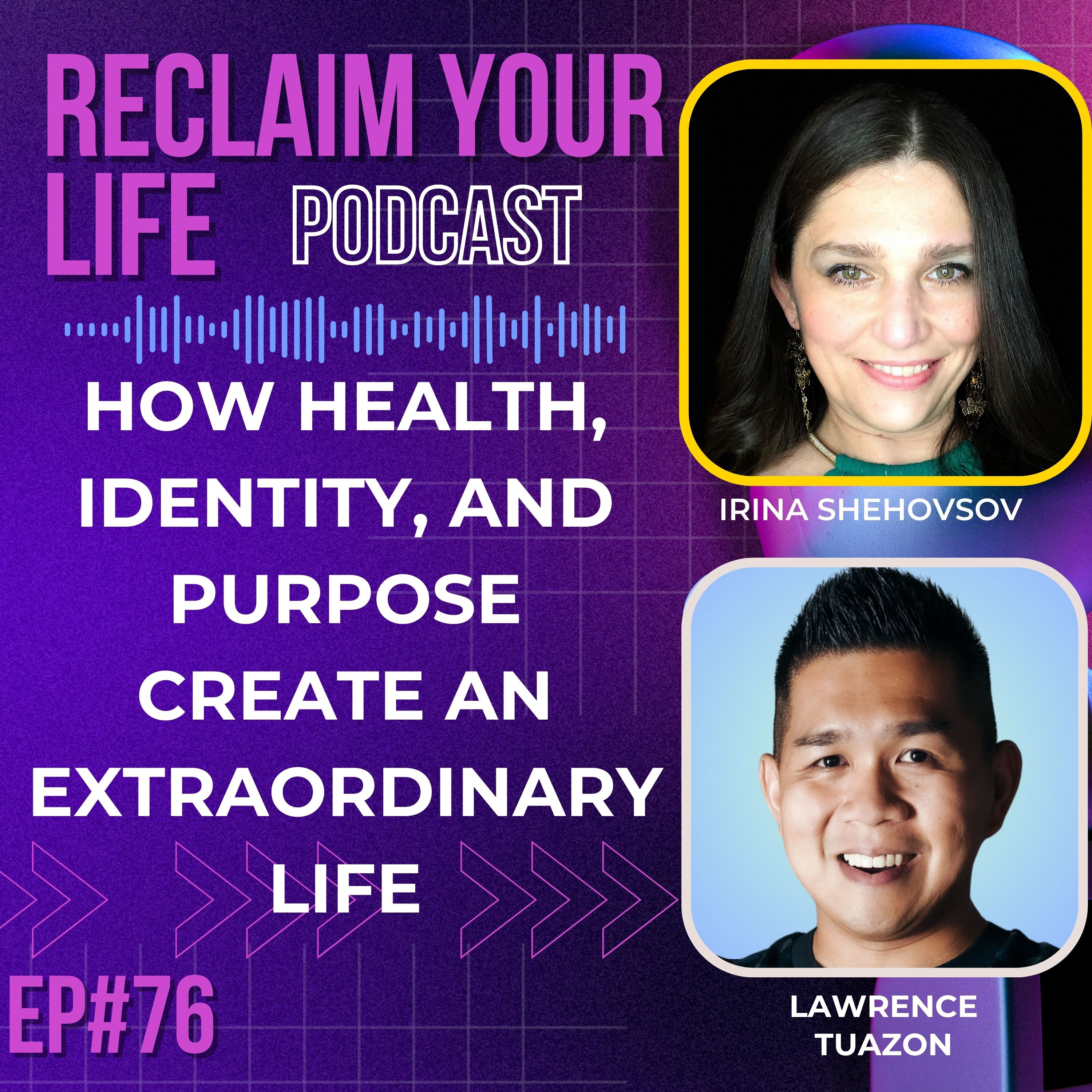 Reclaiming Life: How Health, Identity and Purpose Create An Extraordinary Life episode artwork