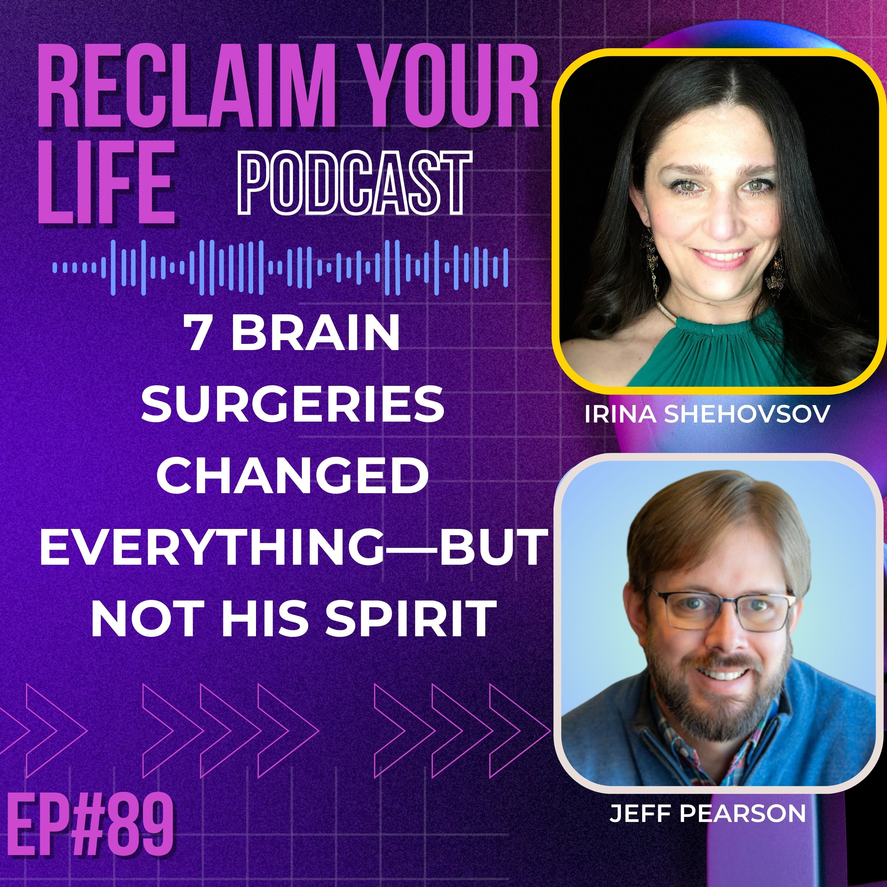 7 Brain Surgeries Changed Everything—But Not His Spirit | Jeff Pearson episode artwork