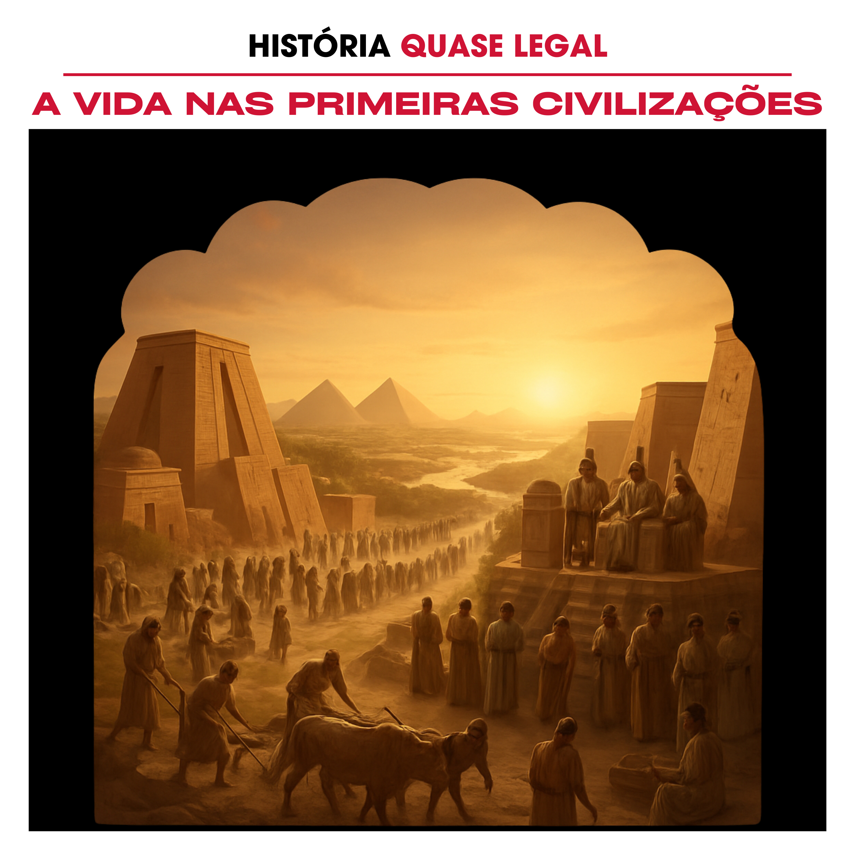 A Vida nas Primeiras Civilizações episode artwork