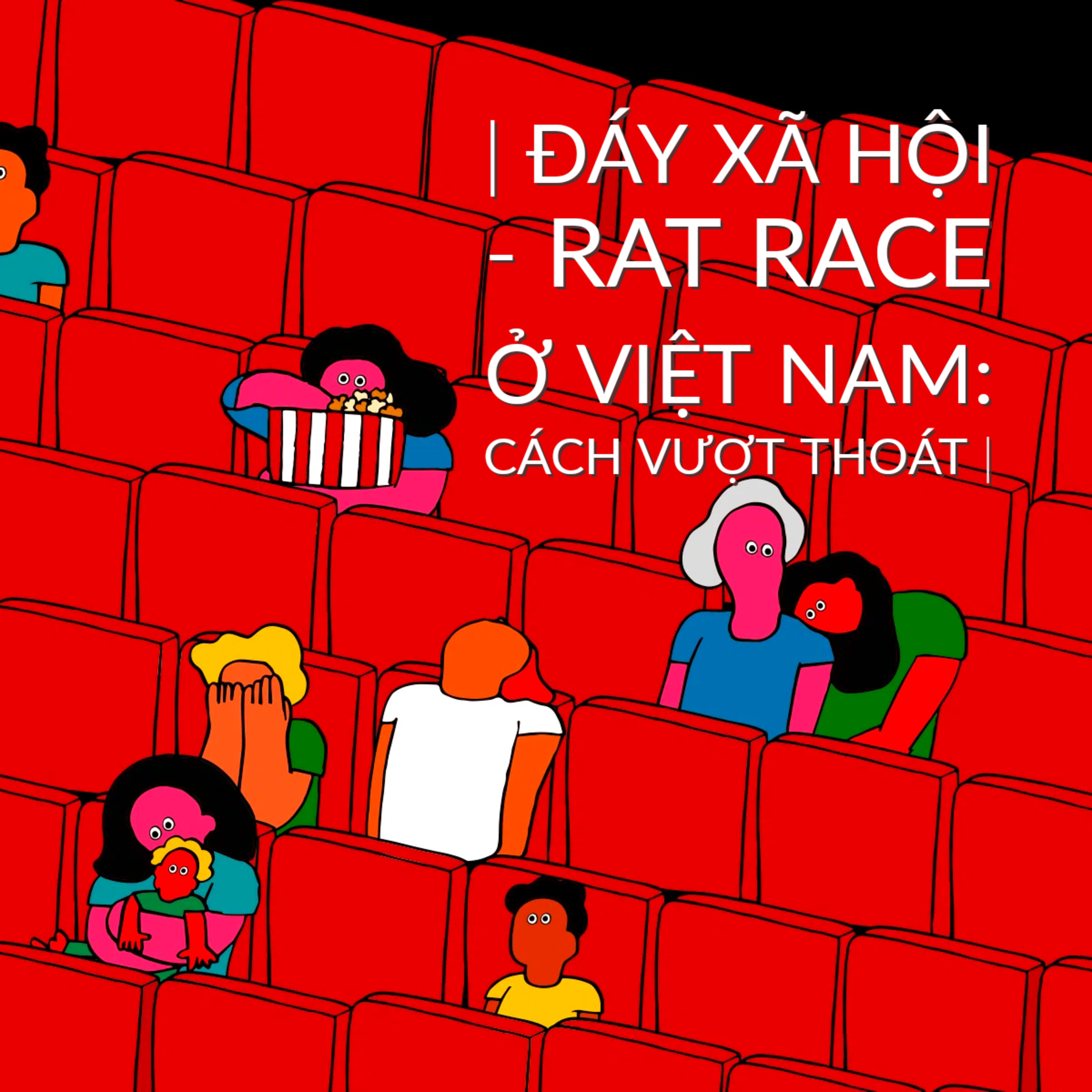 Đáy xã hội - Rat race: Làm thế nào để thoát ra? episode artwork