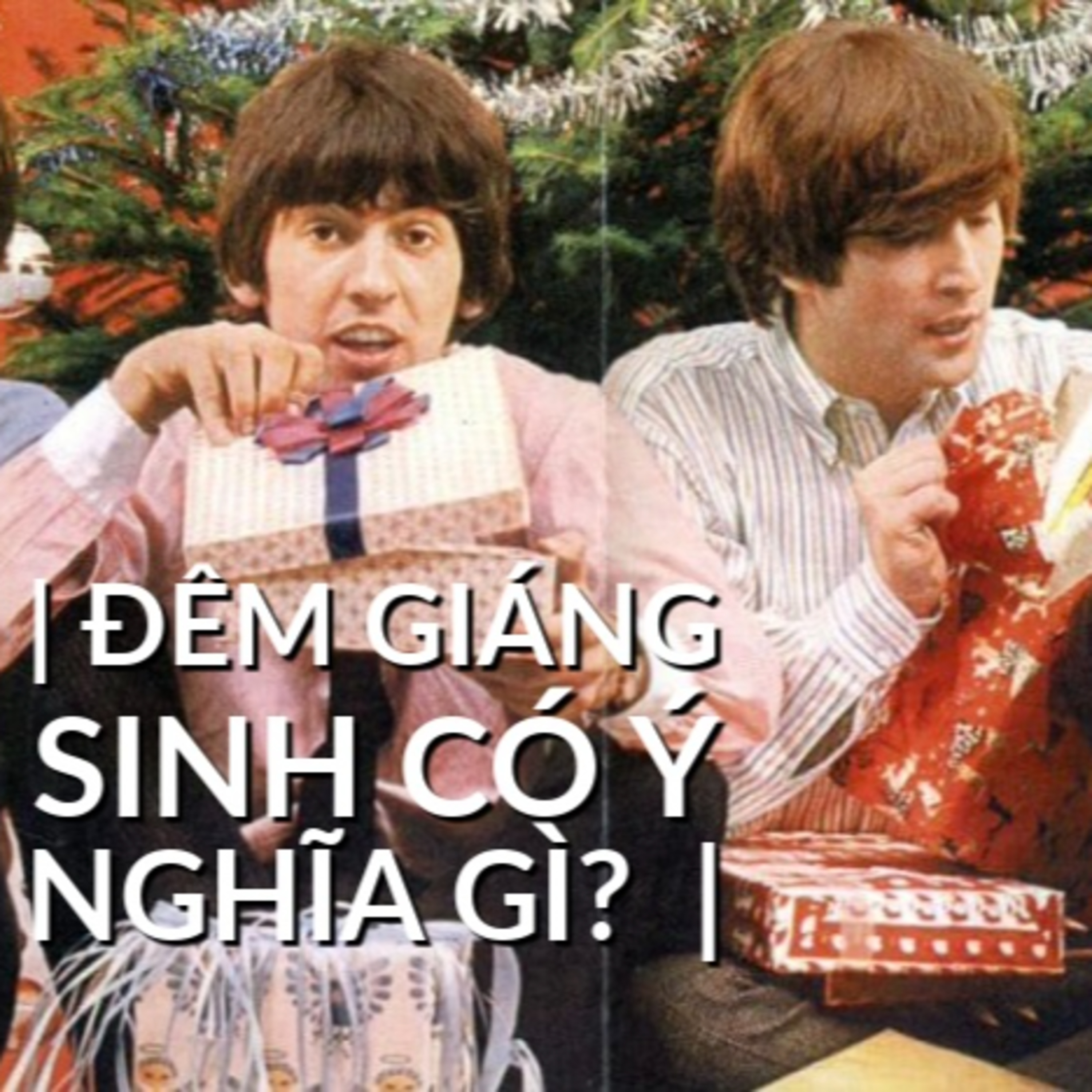 Đêm Giáng Sinh có ý nghĩa gì? episode artwork