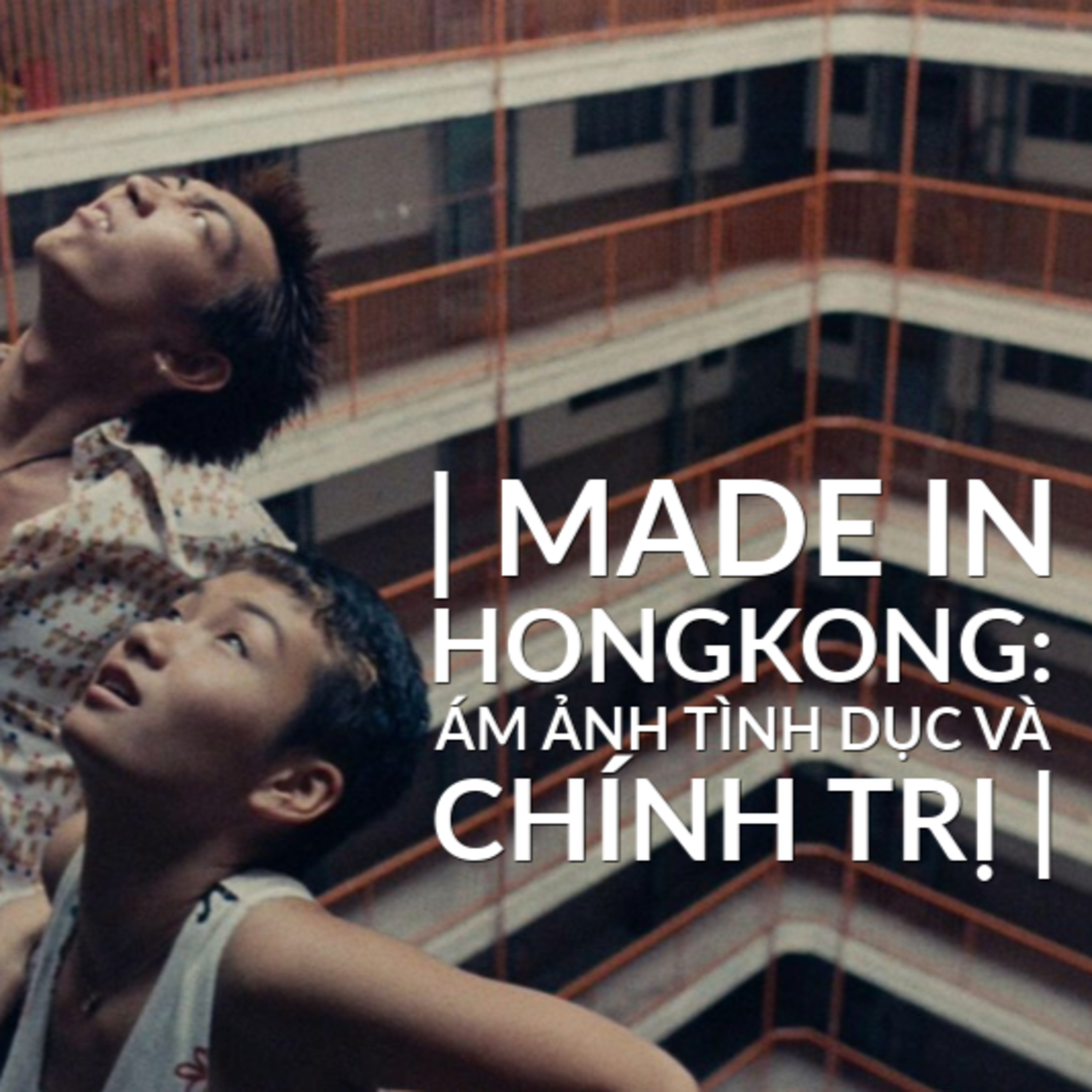 Made in Hong Kong: Ám ảnh tình dục và chính trị episode artwork