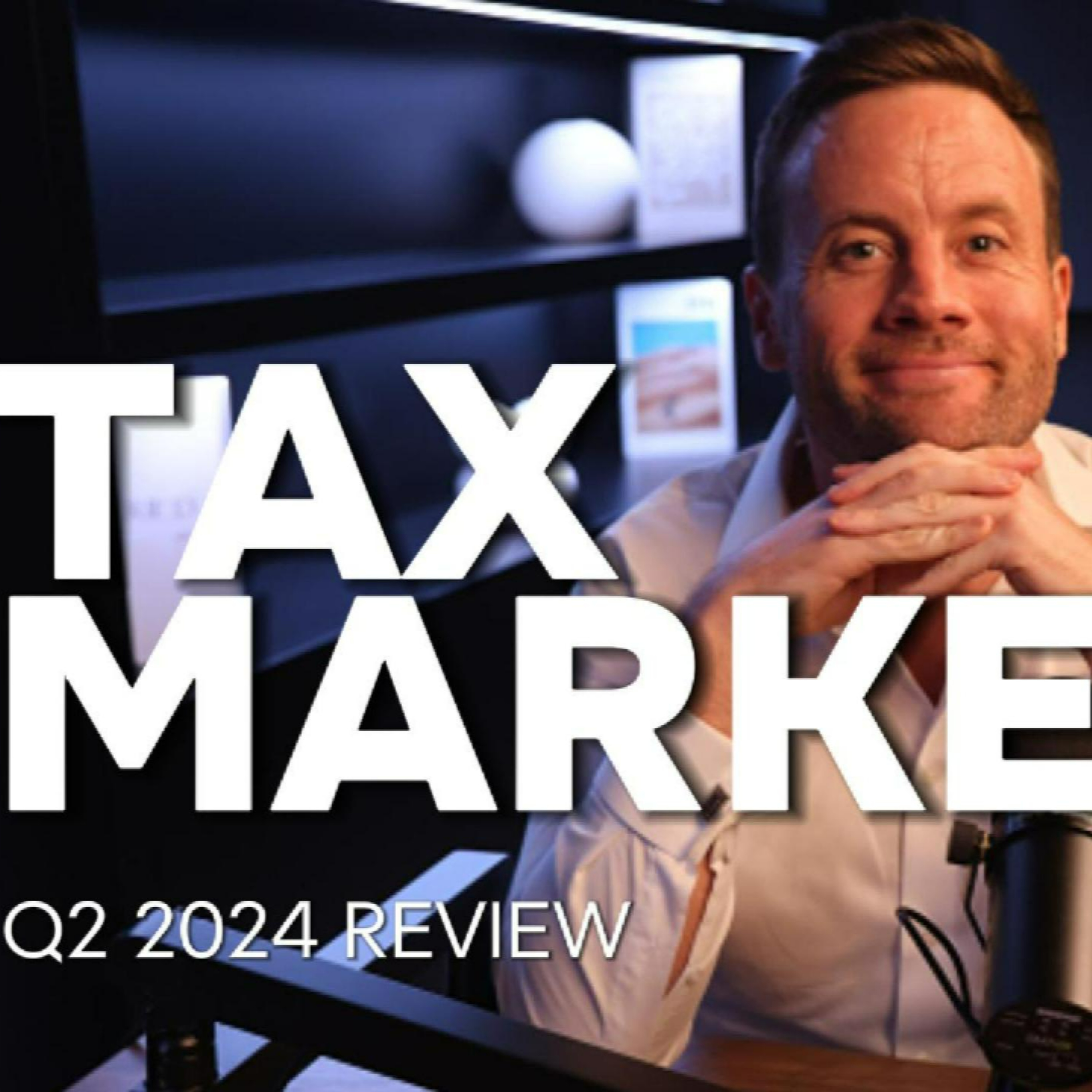 Tax Market Q2 2024 Review episode artwork