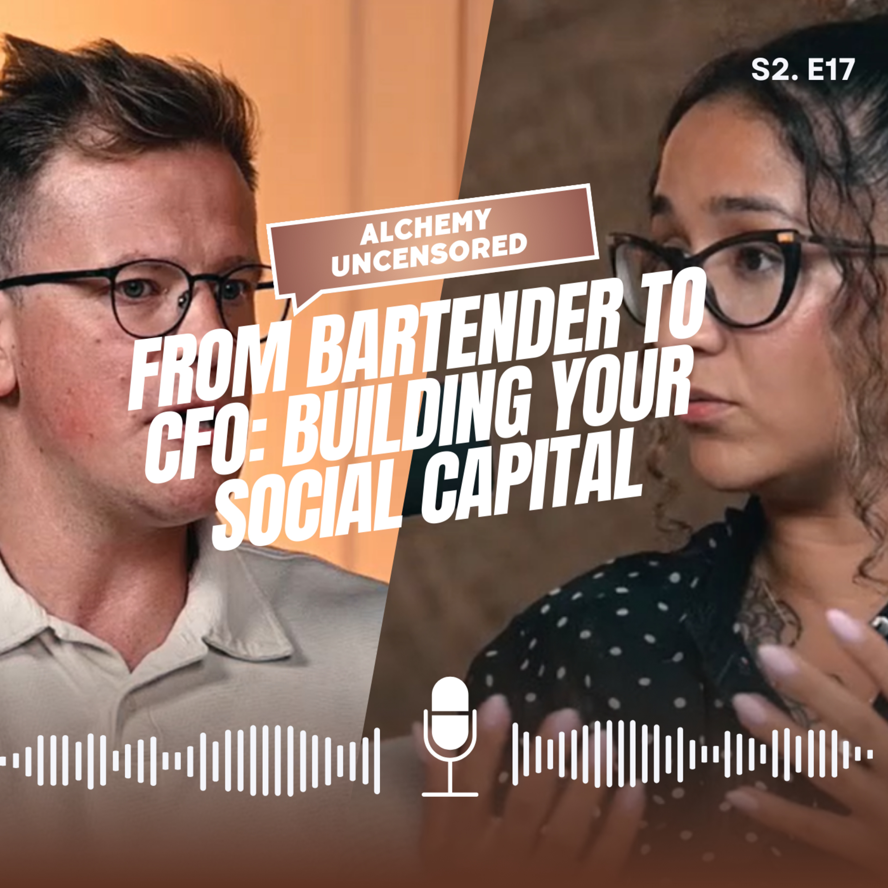 Season 2 Episode 17: From Bartender to CFO: building your social capital episode artwork