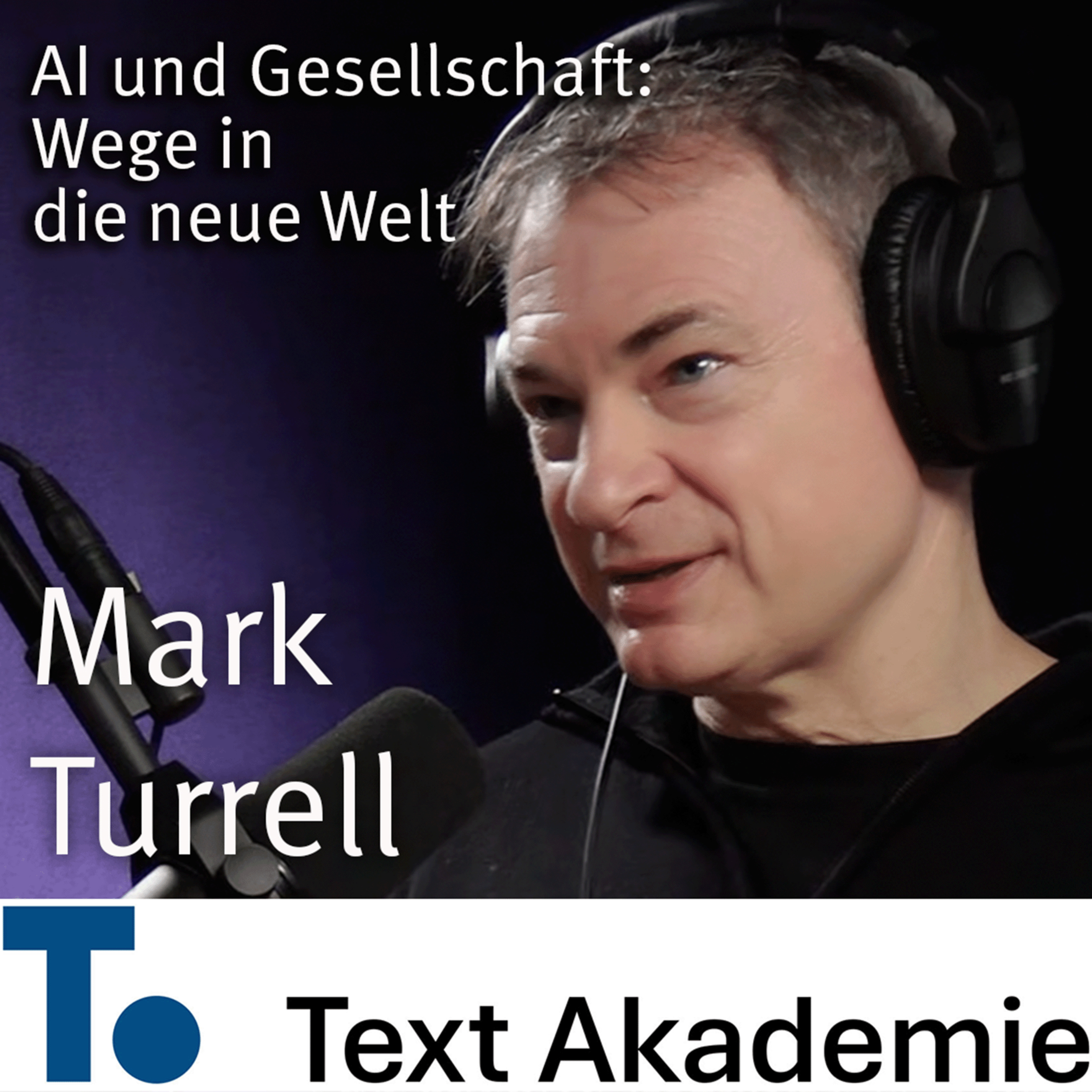 #36 / Mark Turrell, Tech Pioneer und unDavos Gründer / «Sind Roboter die besseren Menschen?»