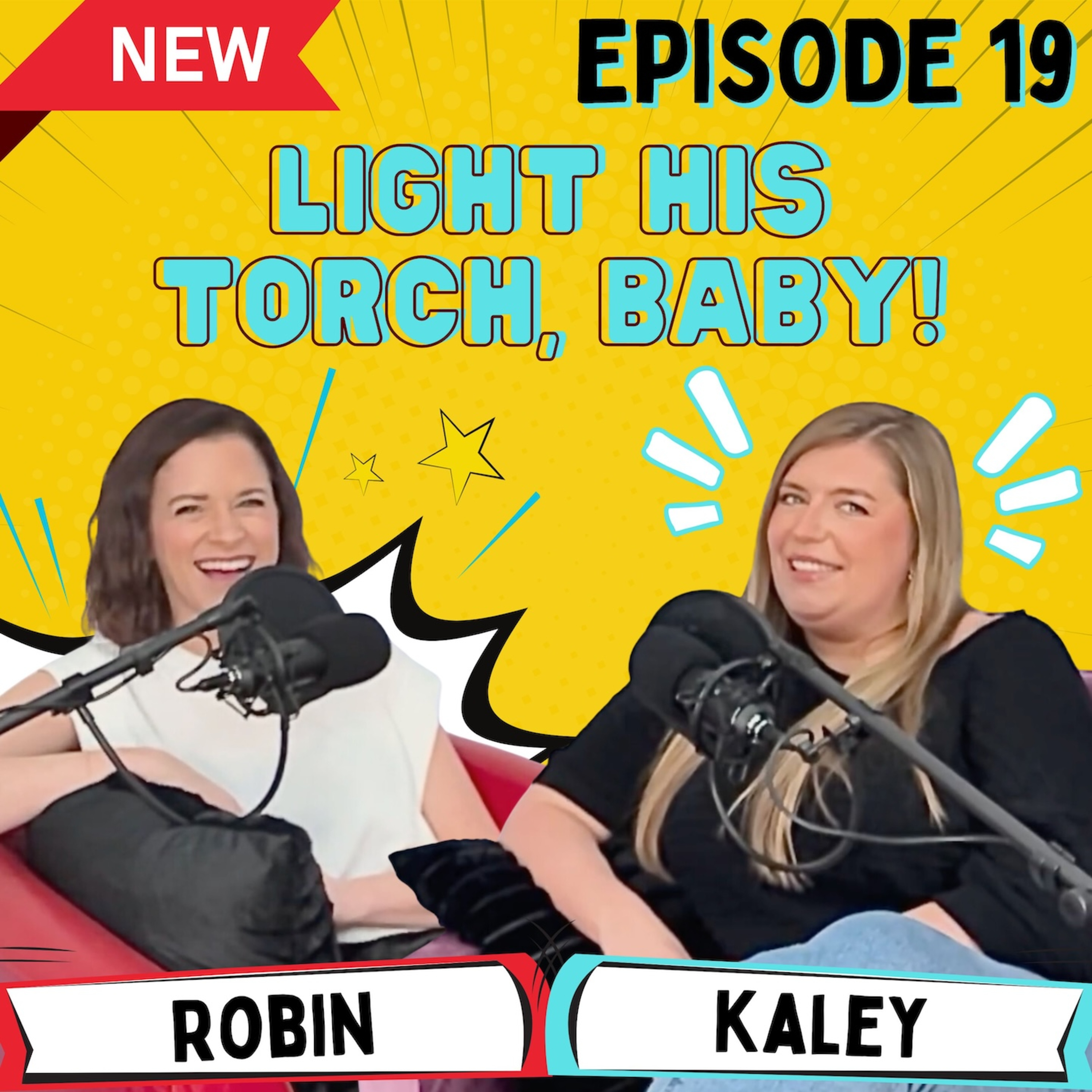 Episode 19 - Light his torch, baby! episode artwork