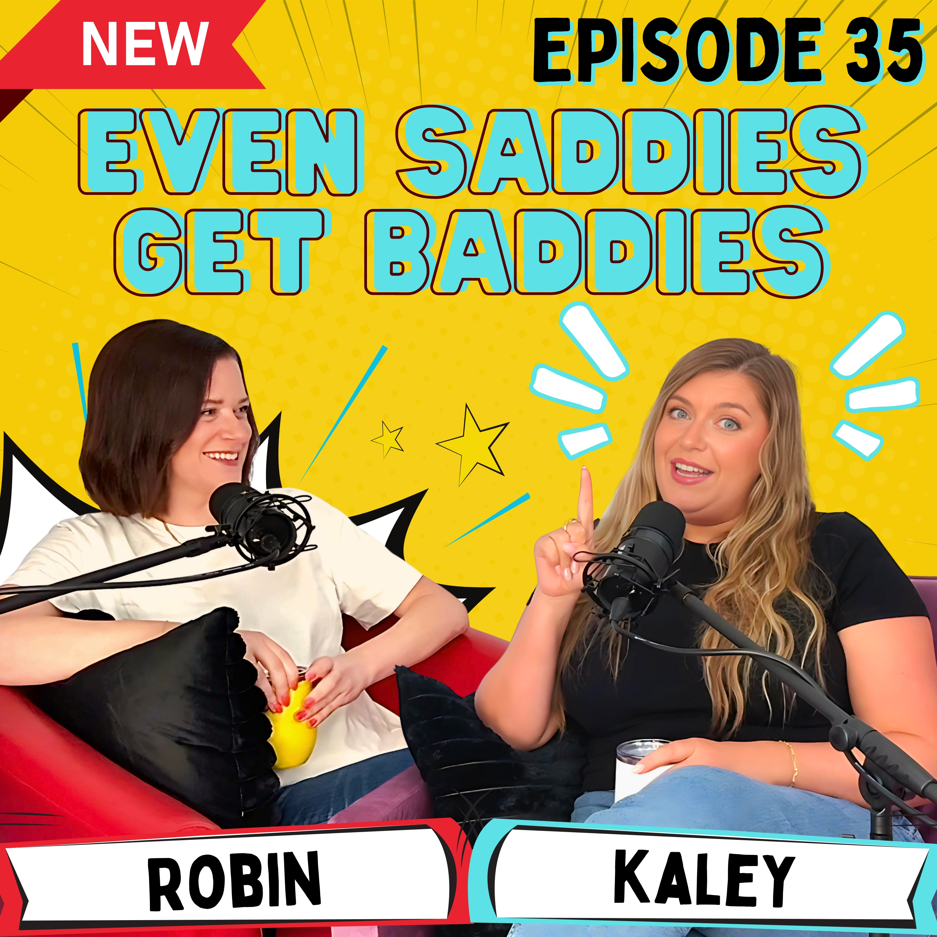 Episode 35 - Even saddies get baddies episode artwork