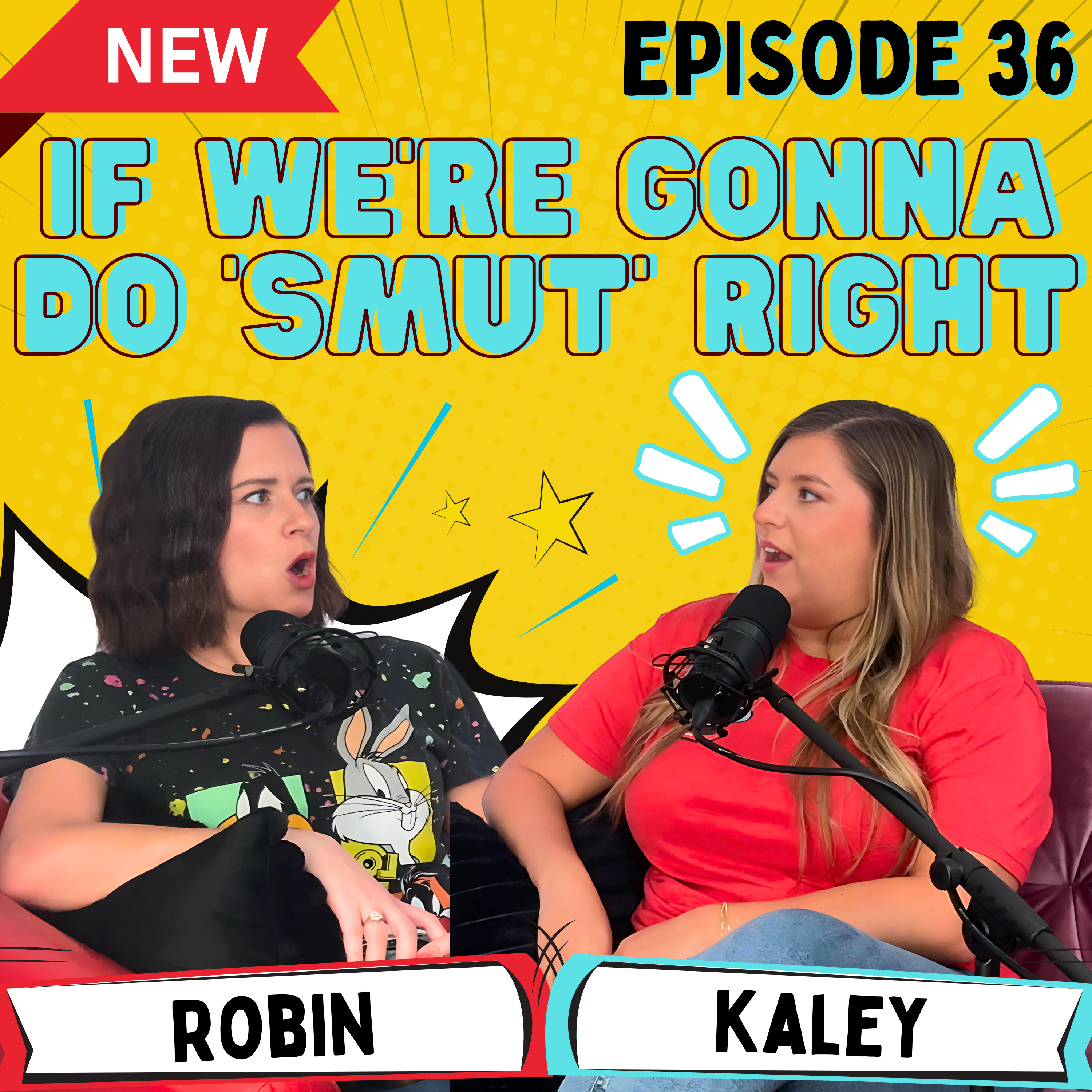 Episode 36 - If we’re gonna do ‘smut’ right episode artwork