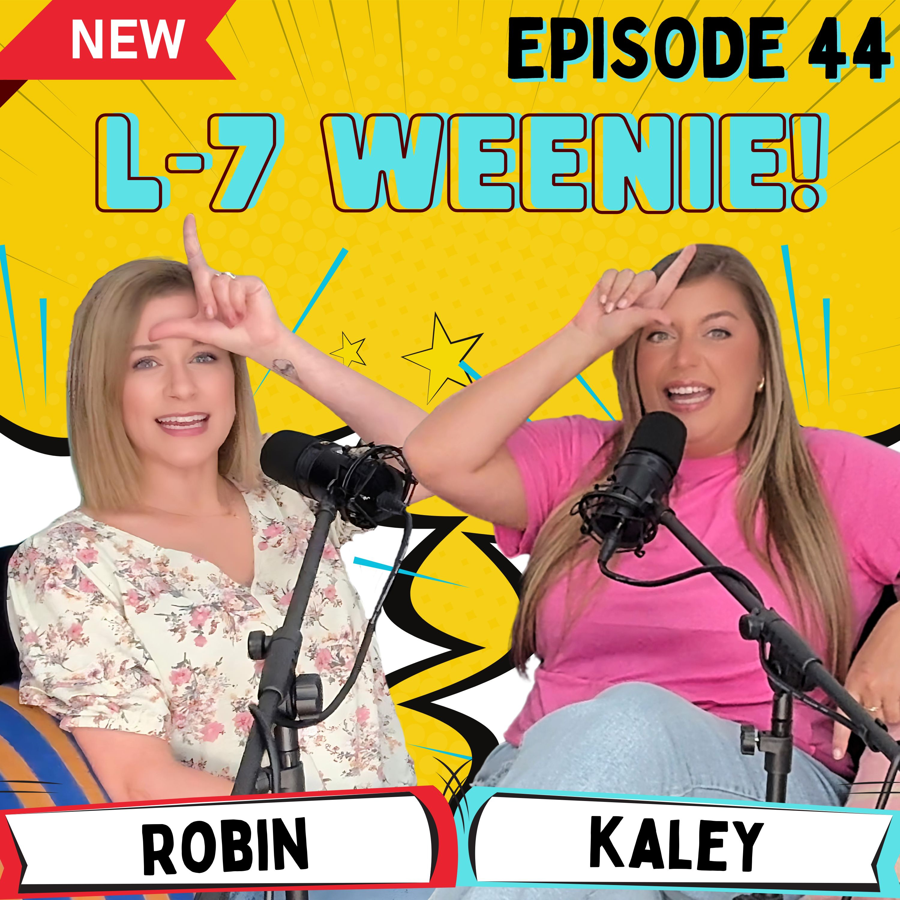 Episode 44 - L 7 WEENIE! episode artwork