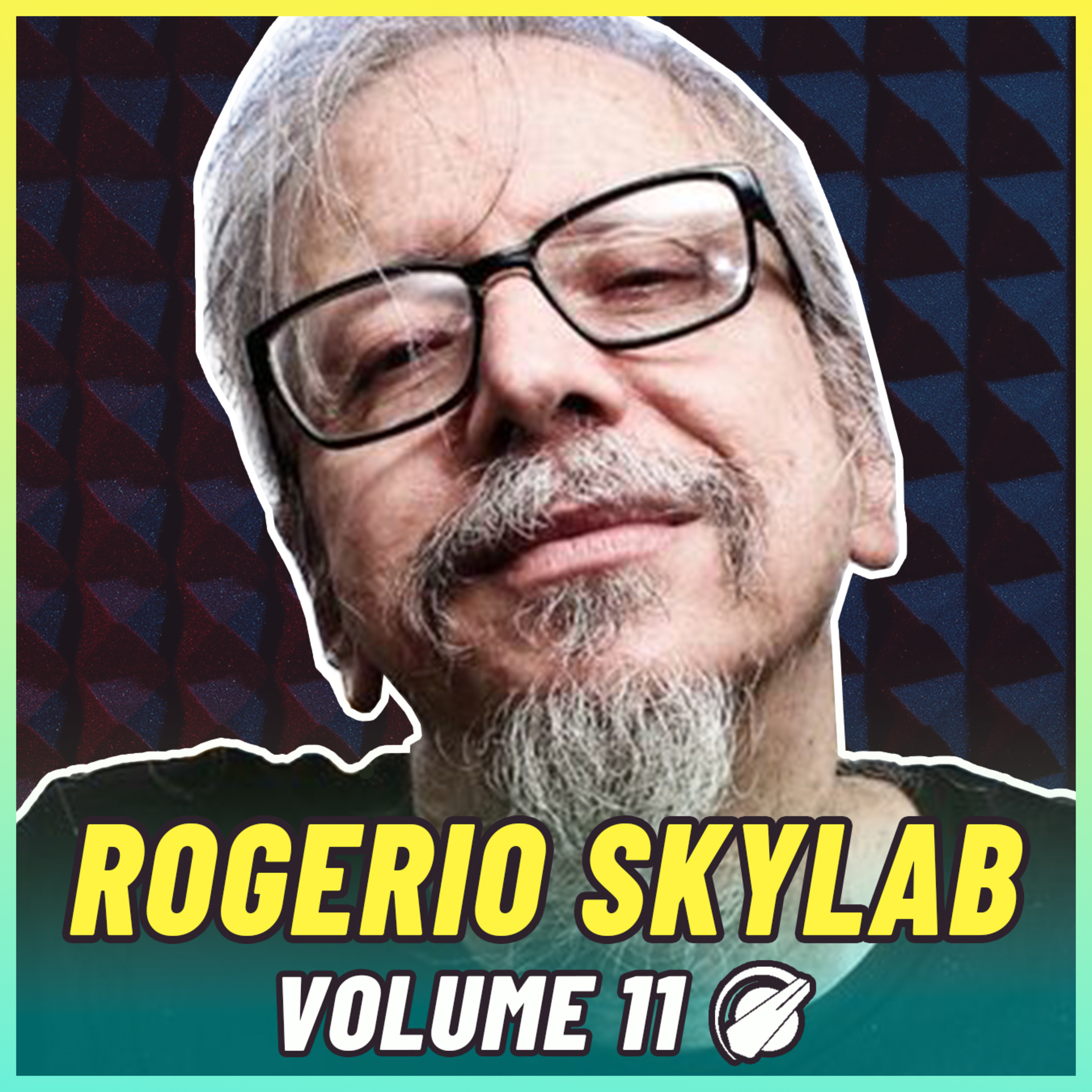 ROGERIO SKYLAB | Volume 11 | #23 episode artwork