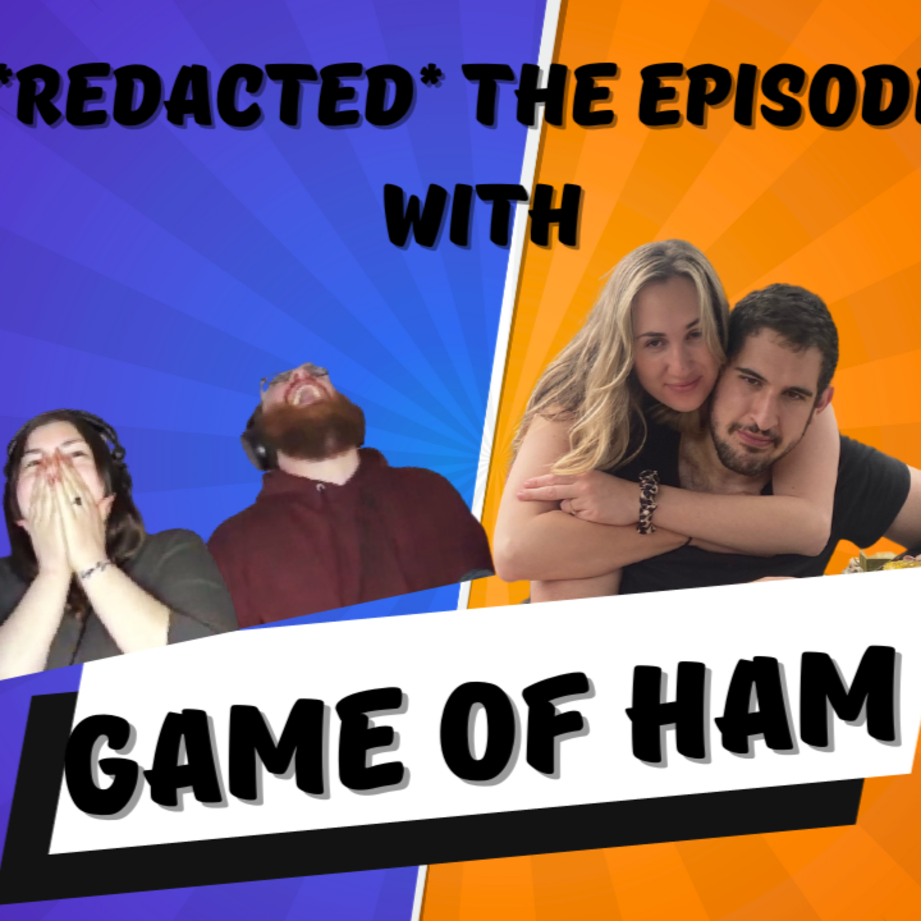 *REDACTED* The Episode w/ Game Of Ham episode artwork
