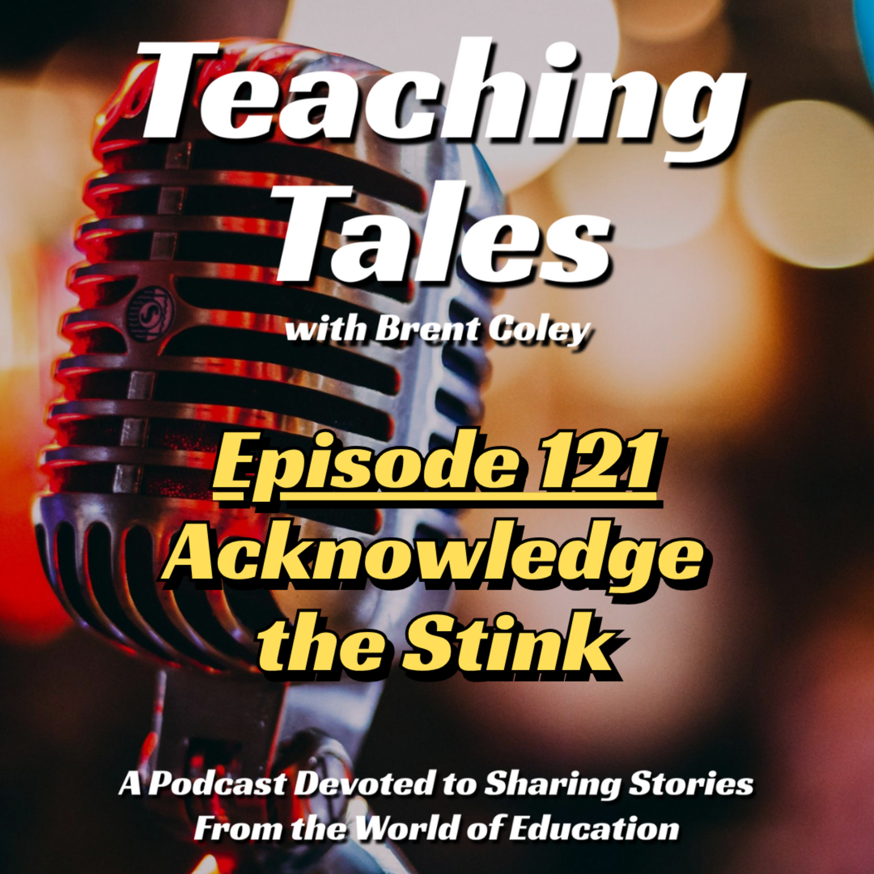 E121: Acknowledge the Stink