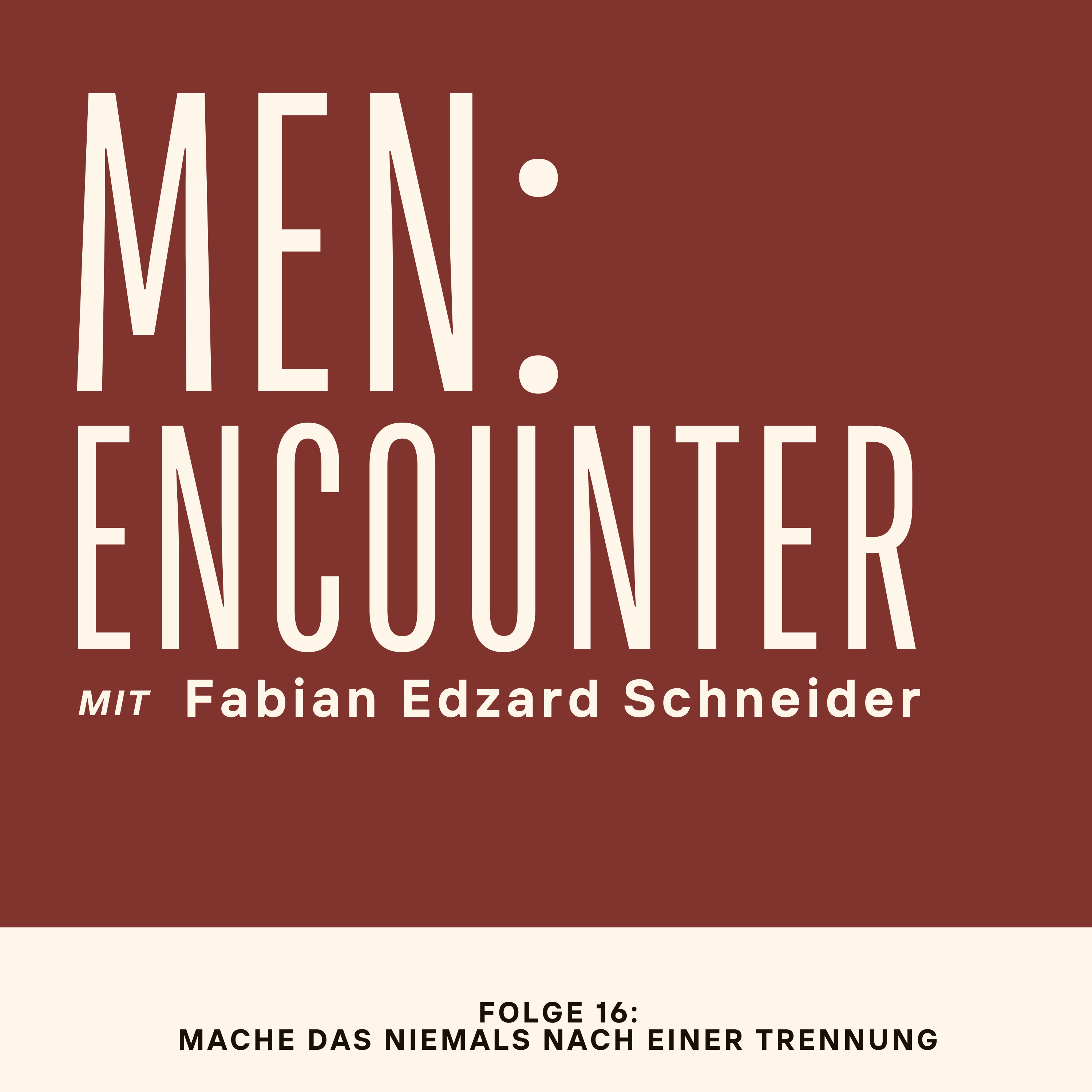 MEN:ENCOUNTER - der Persönlichkeits-Podcast für Männer