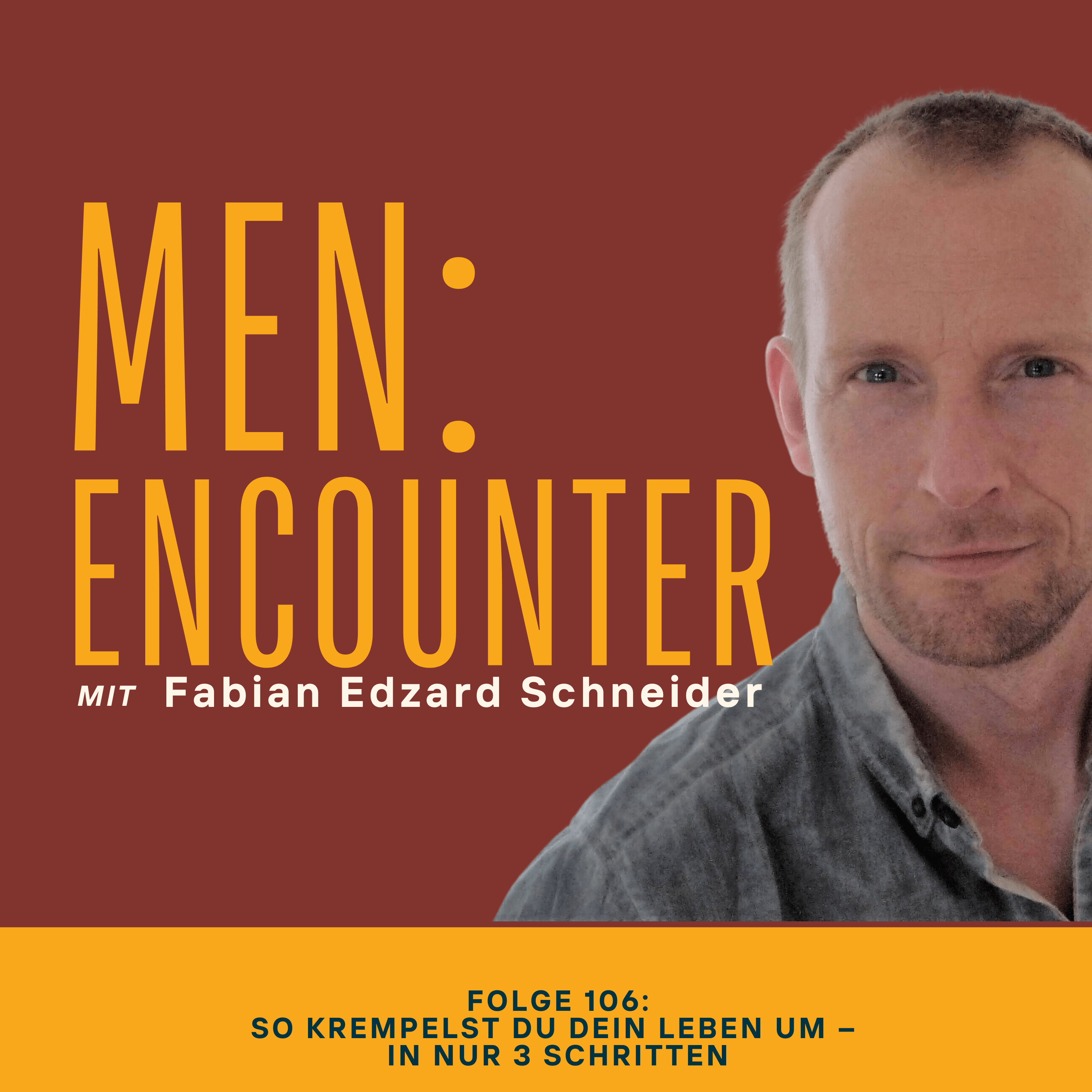MEN:ENCOUNTER - der Persönlichkeits-Podcast für Männer