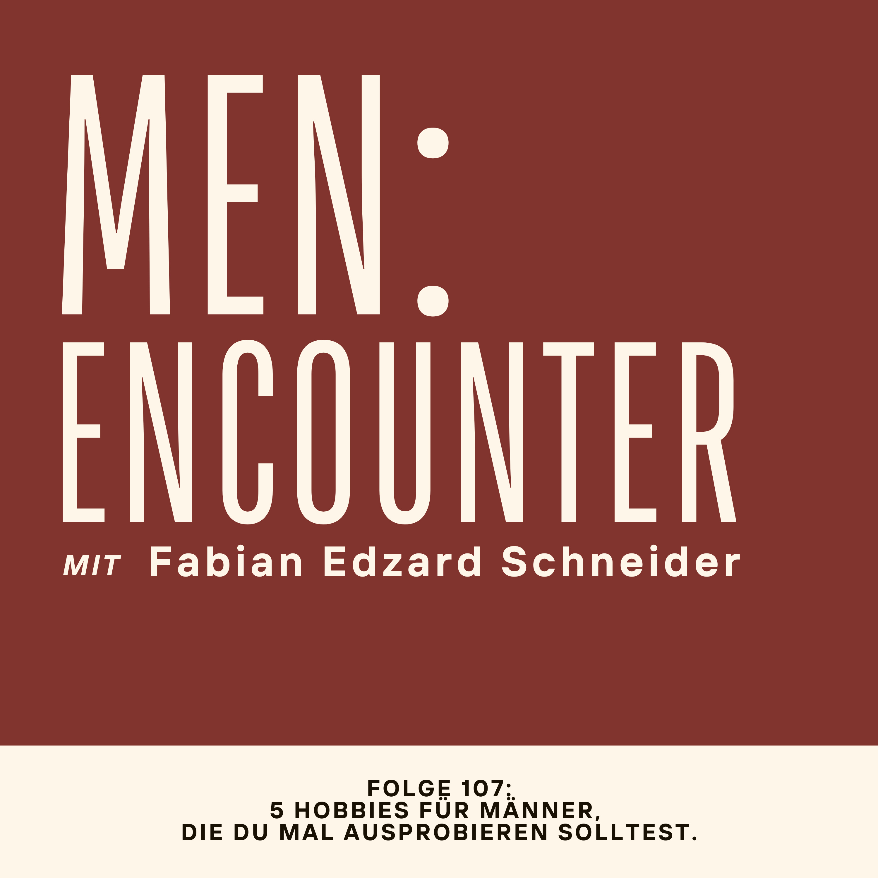MEN:ENCOUNTER - der Persönlichkeits-Podcast für Männer
