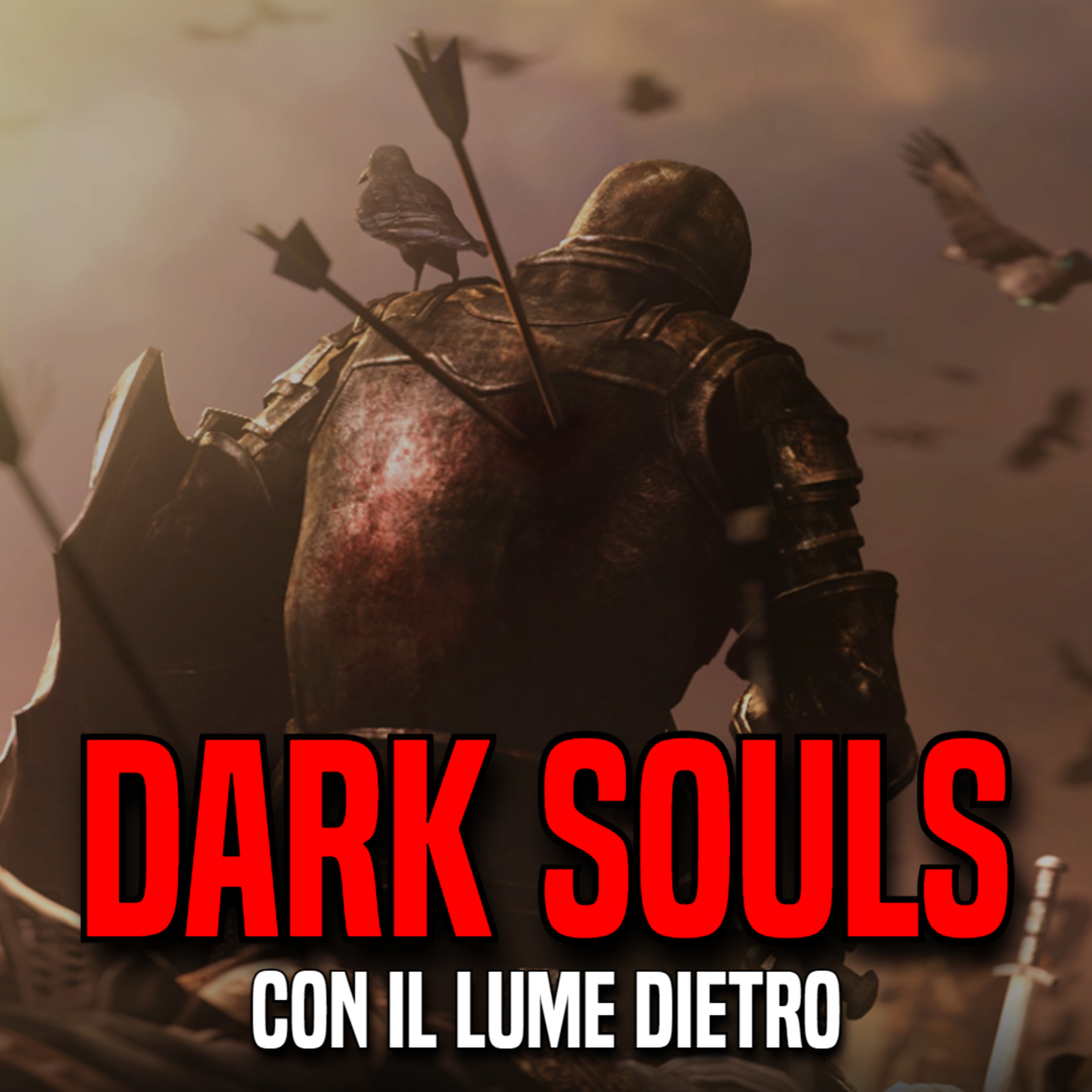 S2E7: La Morte è Reale? Dark Souls ci RISPONDE - con Il Lume Dietro episode artwork